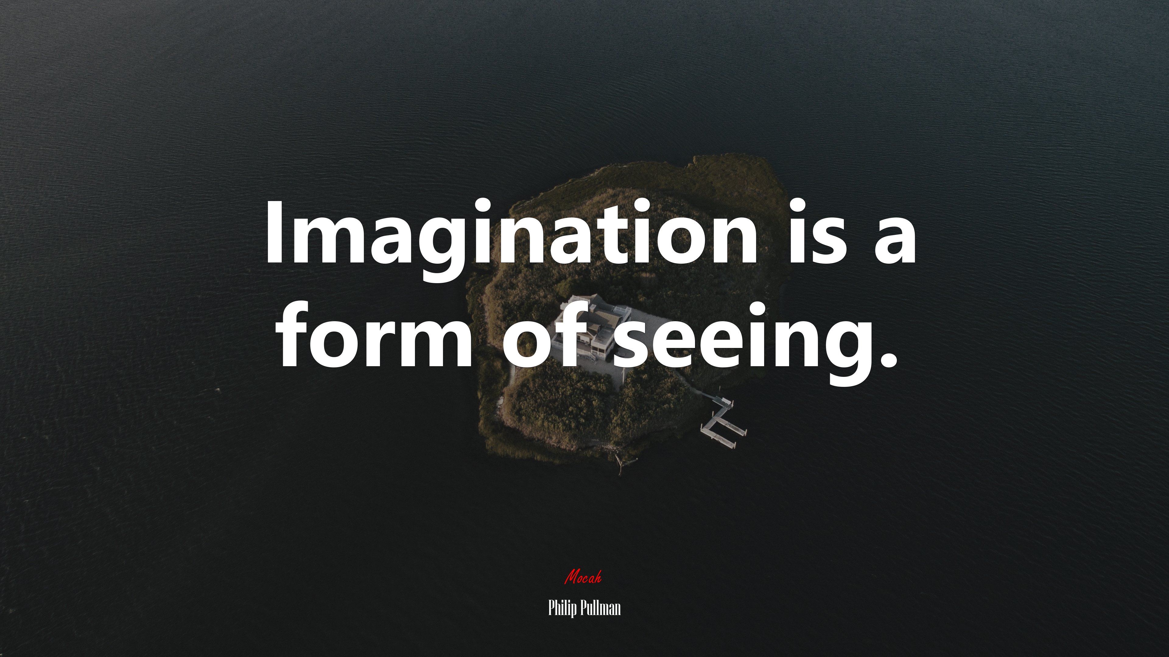 Imagination is a form of seeing. | Philip Pullman quote HD Wallpaper
