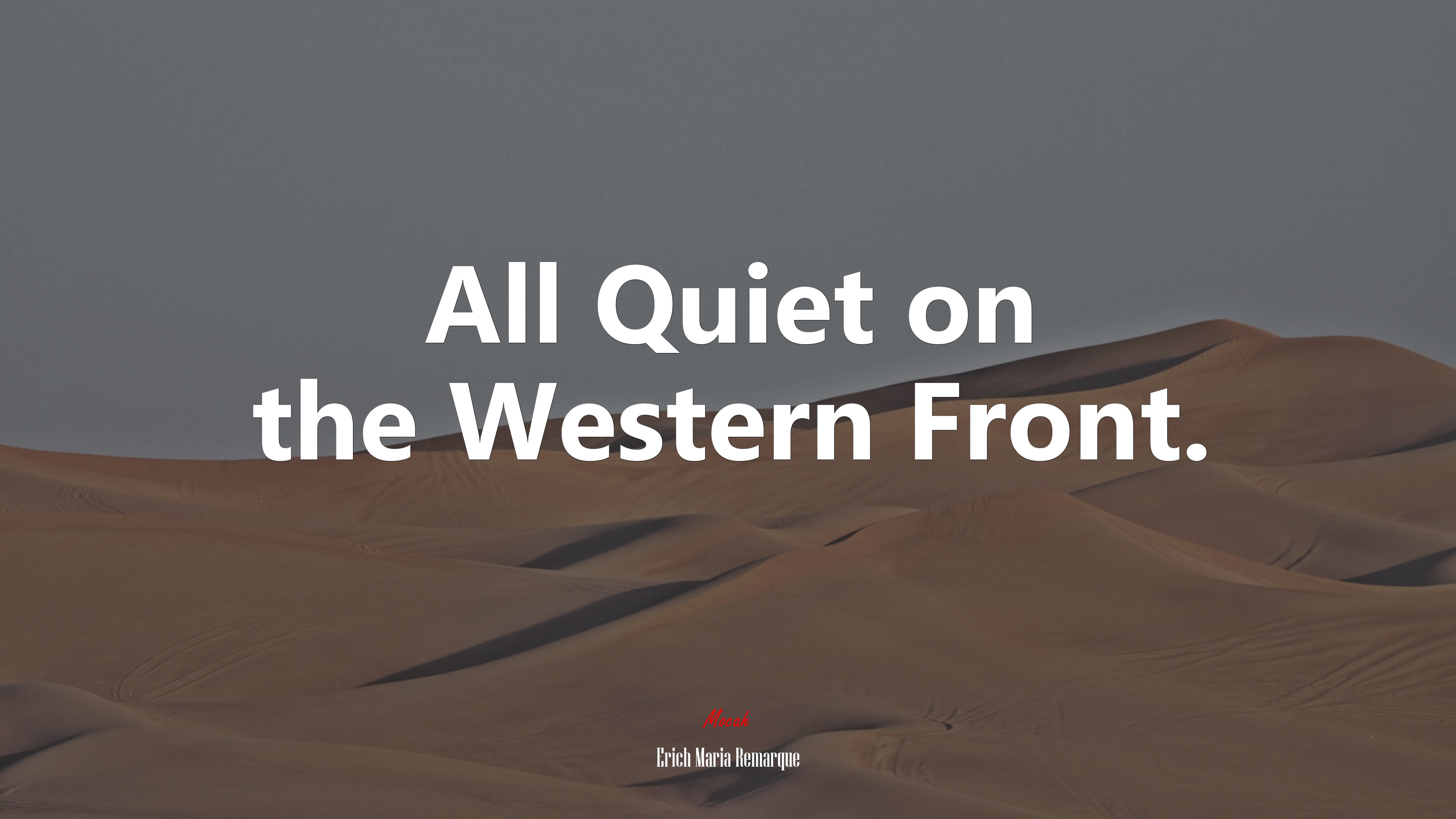 All Quiet on the Western Front. | Erich Maria Remarque quote HD Wallpaper