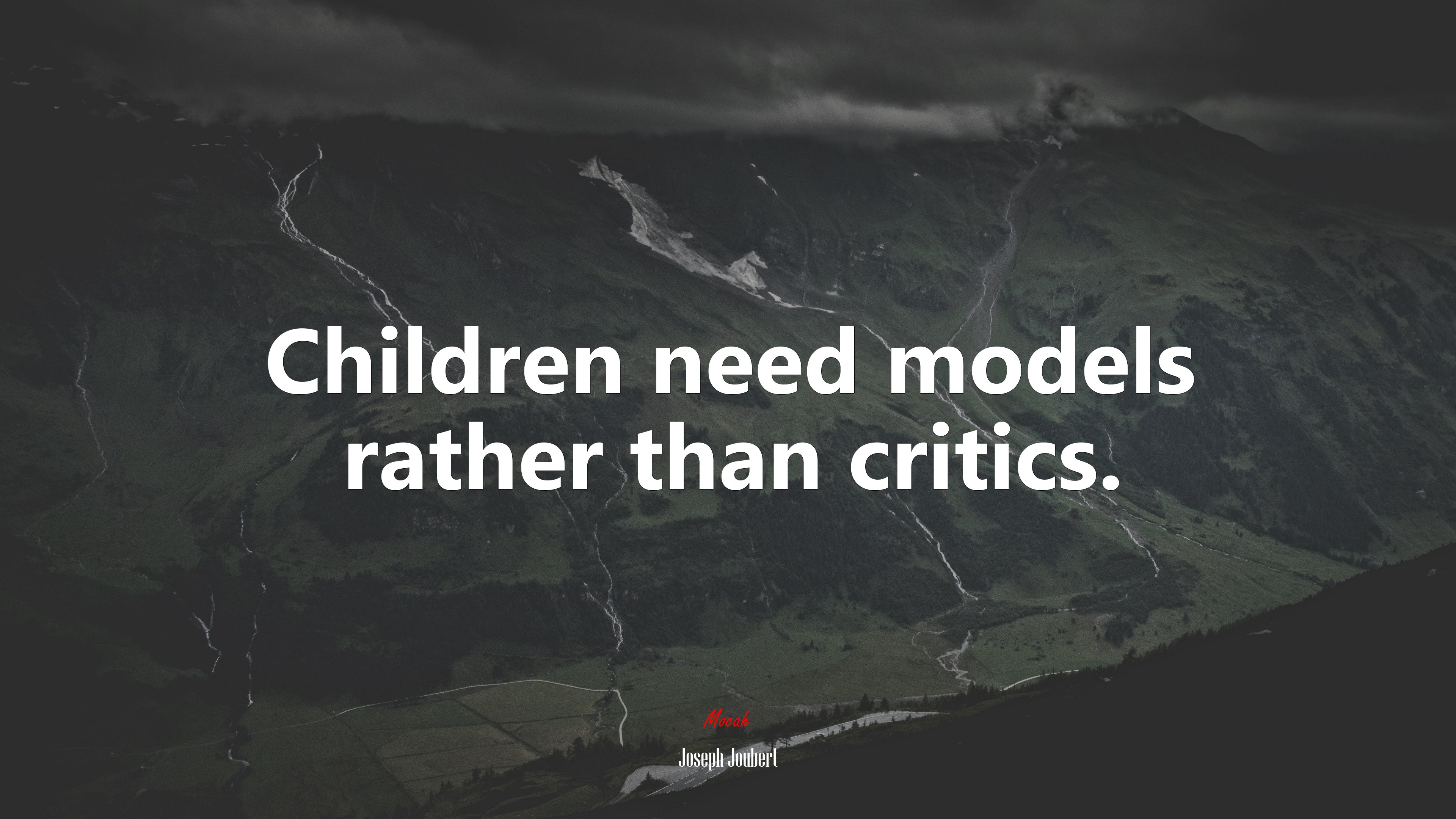 Children need models rather than critics. | Joseph Joubert quote HD Wallpaper