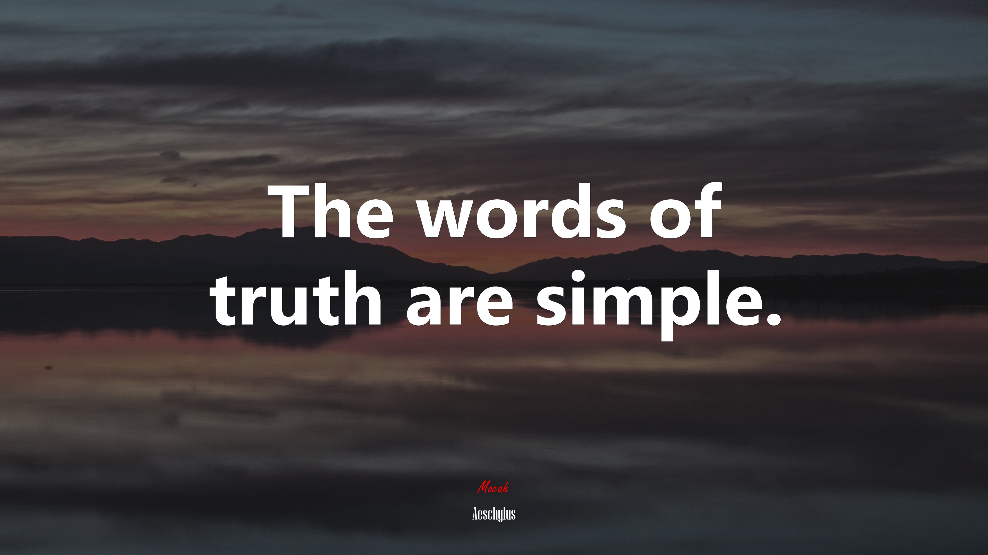 The words of truth are simple. | Aeschylus quote HD Wallpaper