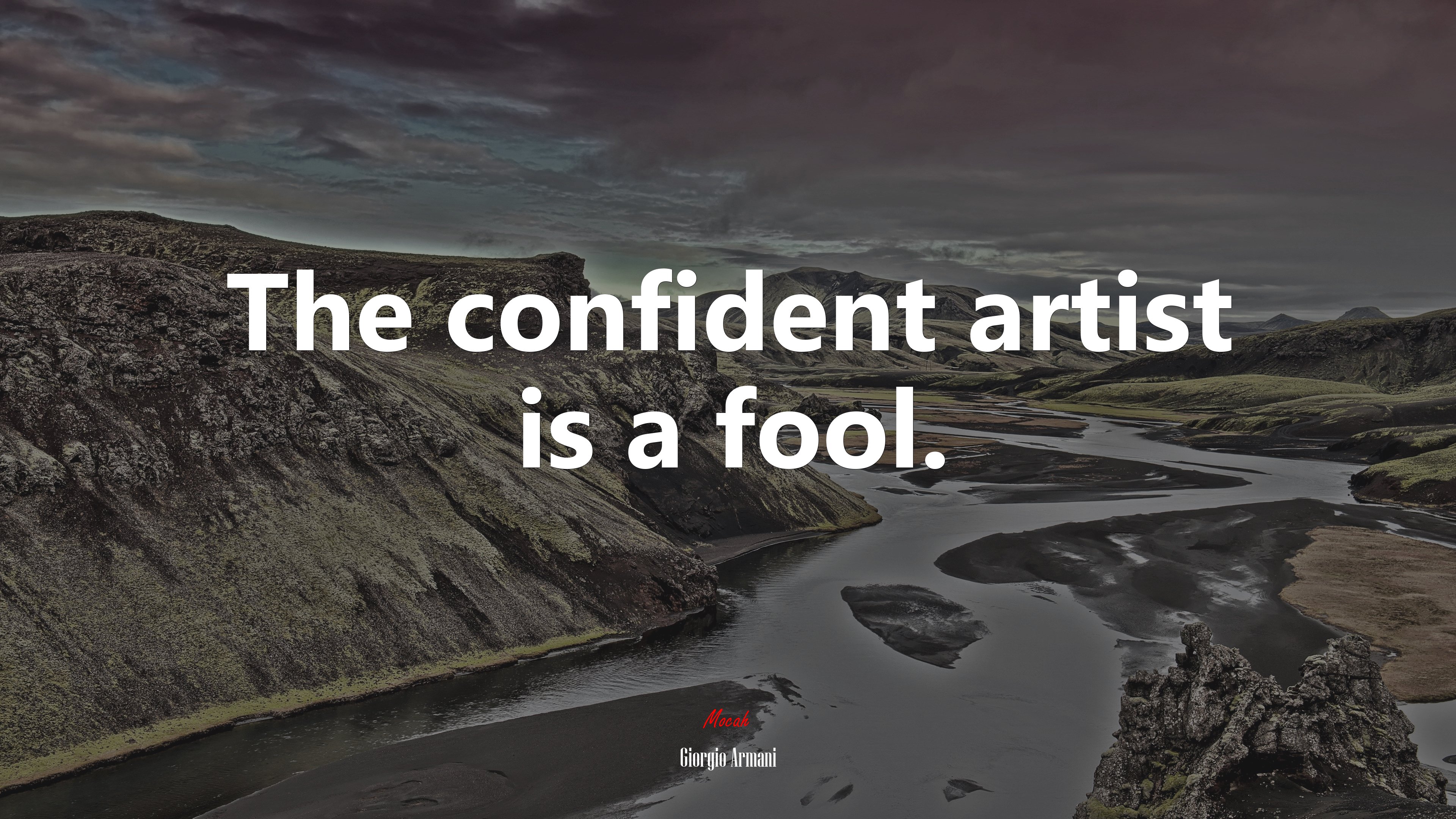 The confident artist is a fool. | Giorgio Armani quote HD Wallpaper