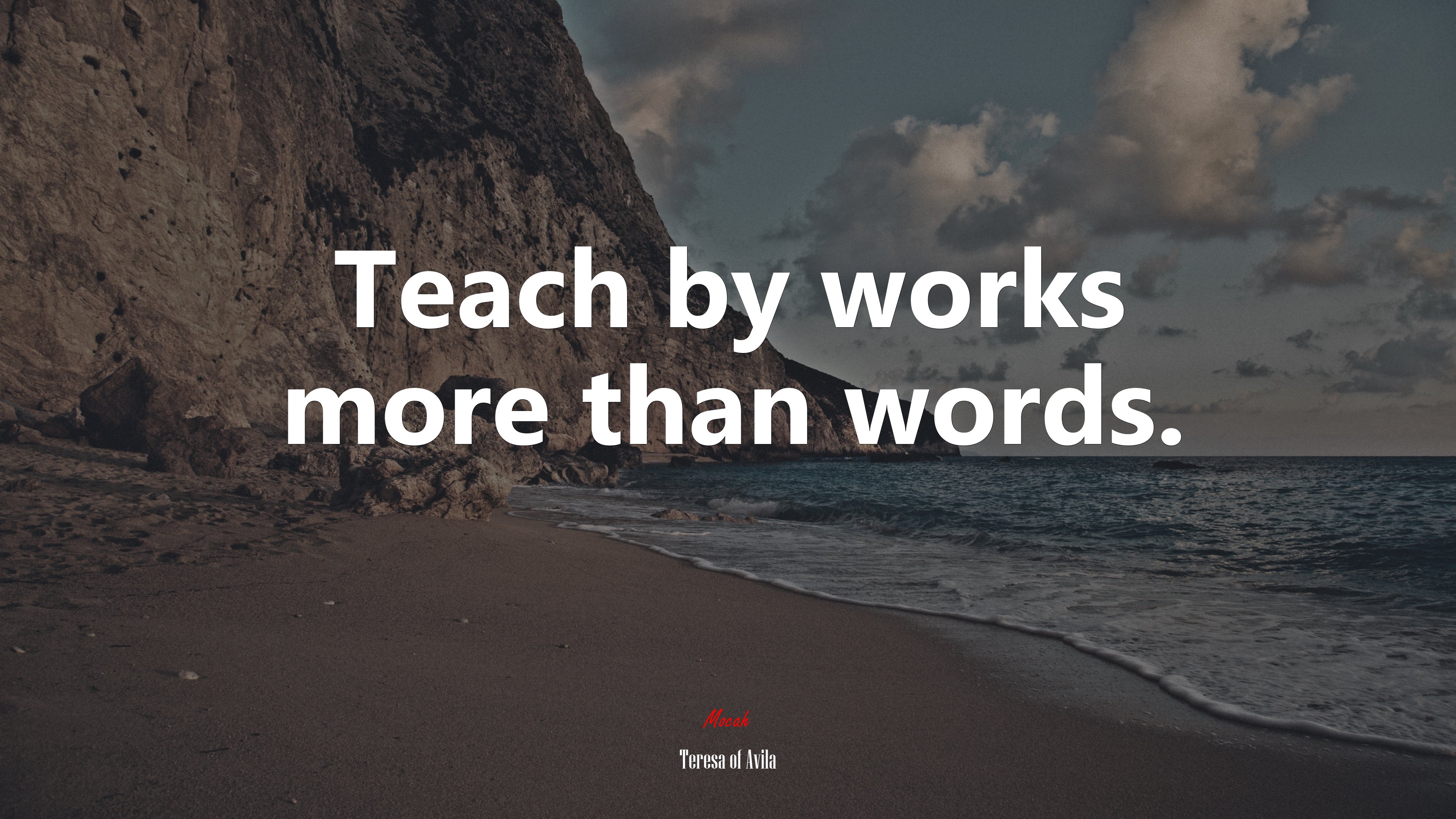 Teach by works more than words. | Teresa of Ávila quote HD Wallpaper