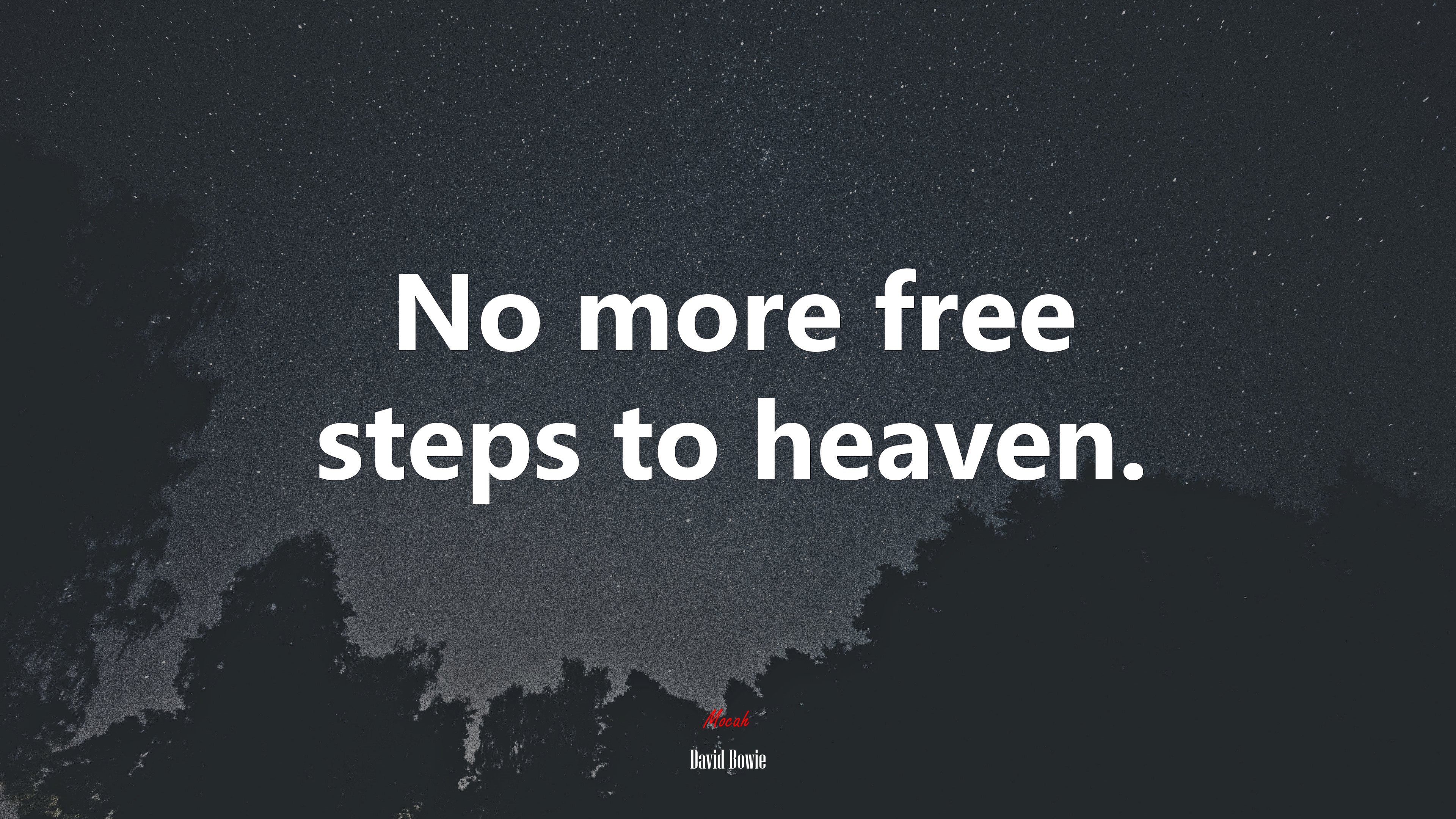 No more free steps to heaven. | David Bowie quote HD Wallpaper