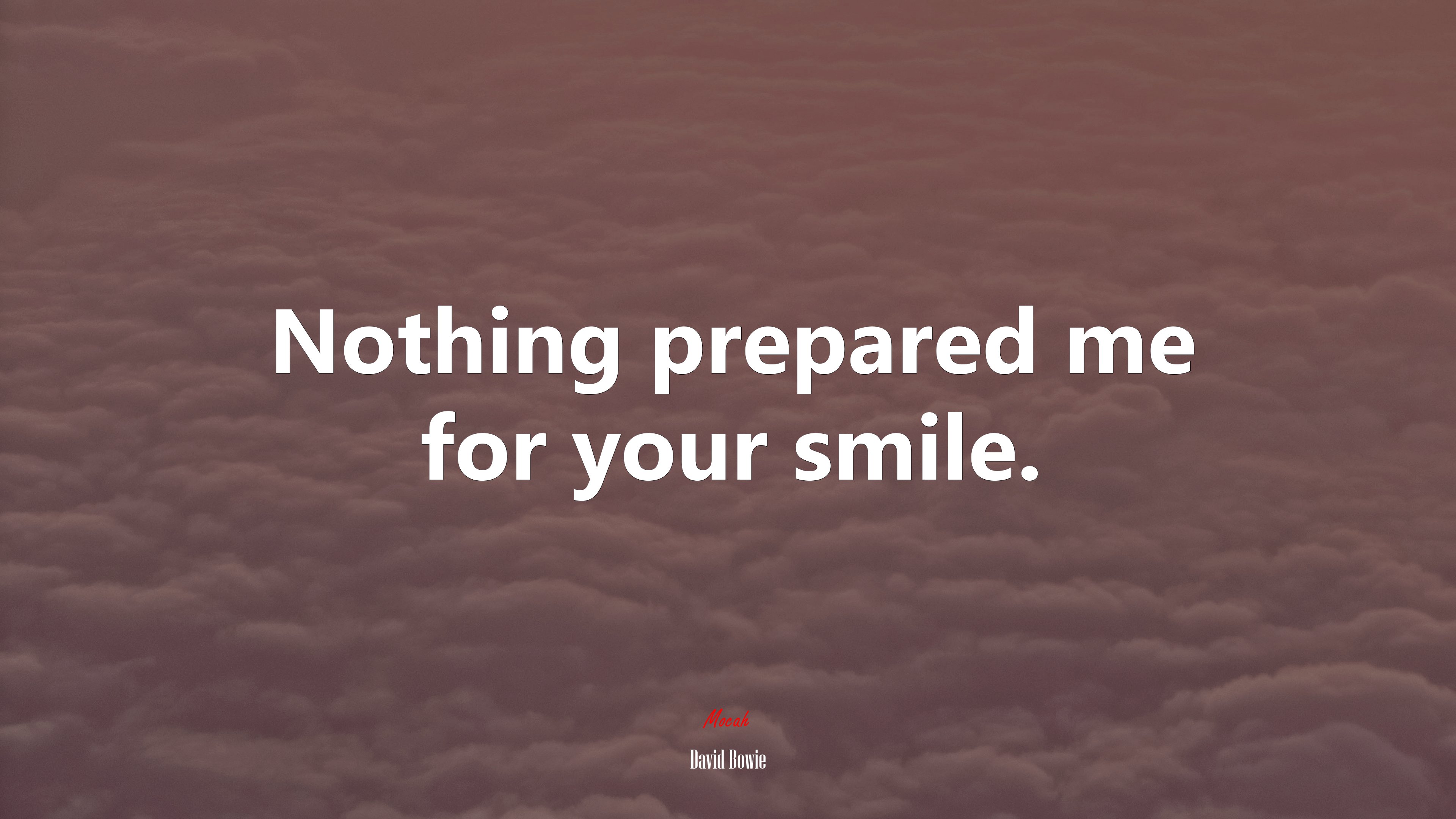 Nothing prepared me for your smile. | David Bowie quote HD Wallpaper
