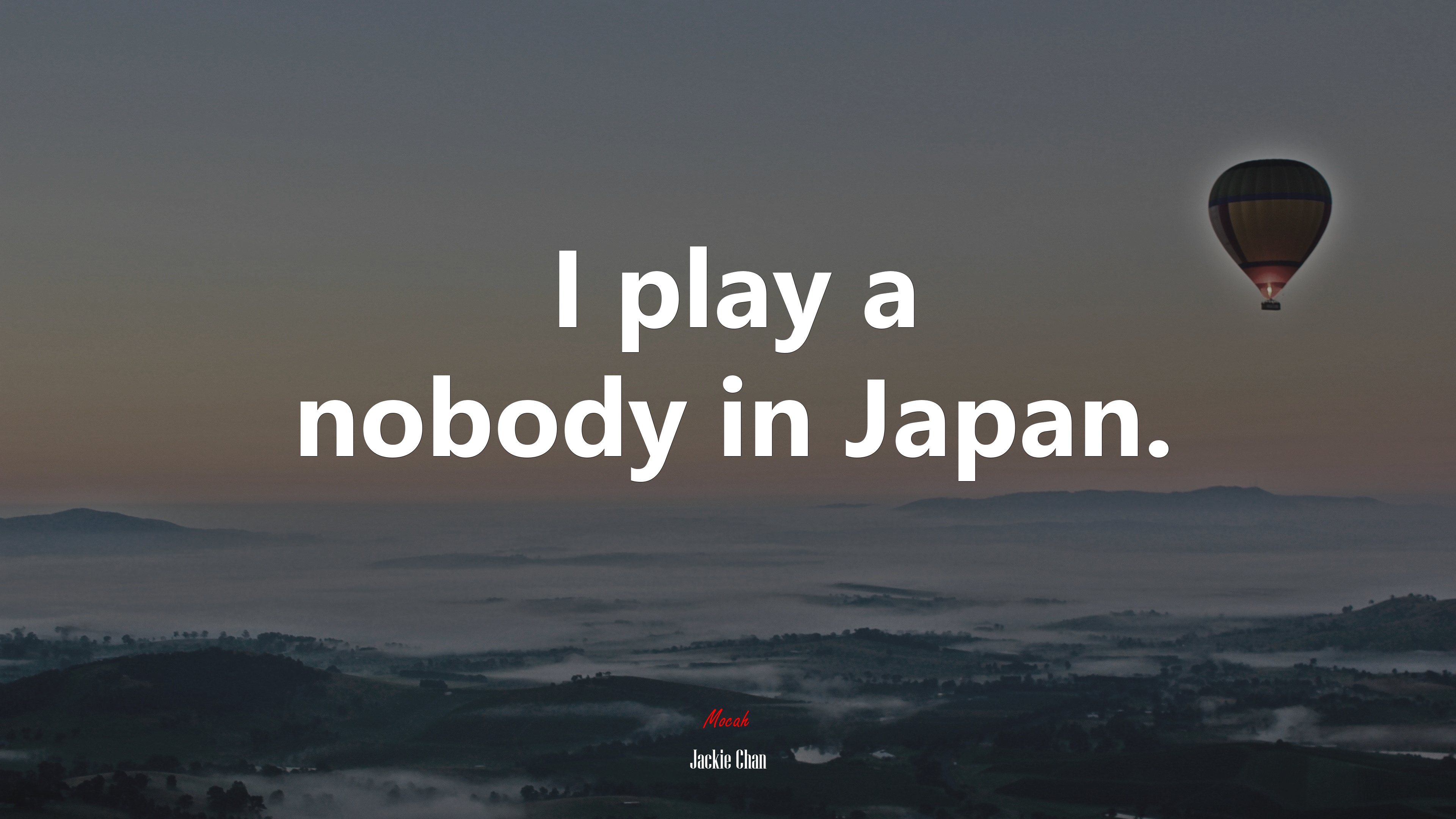 I play a nobody in Japan. | Jackie Chan quote HD Wallpaper