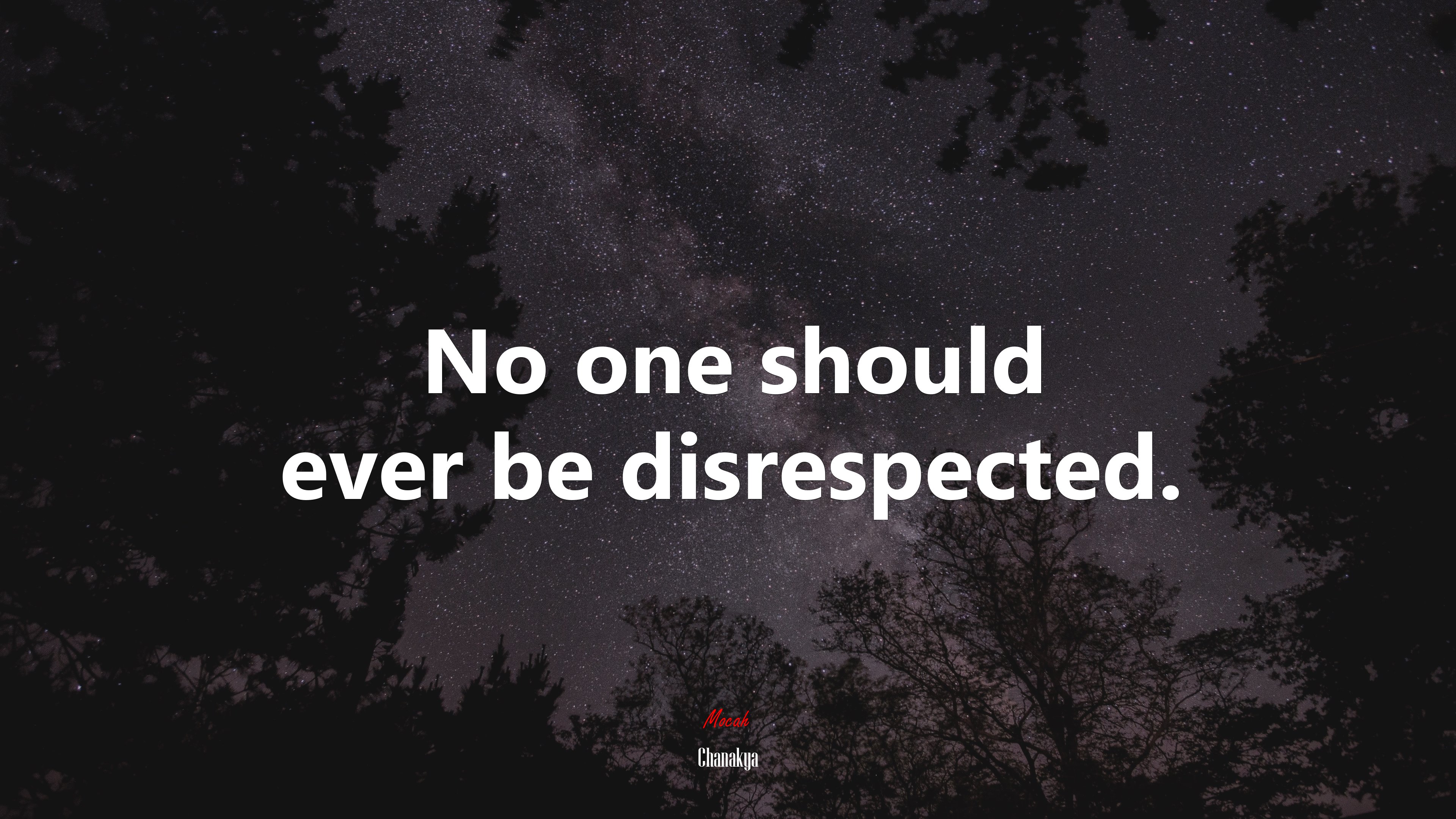 No one should ever be disrespected. | Chanakya quote HD Wallpaper