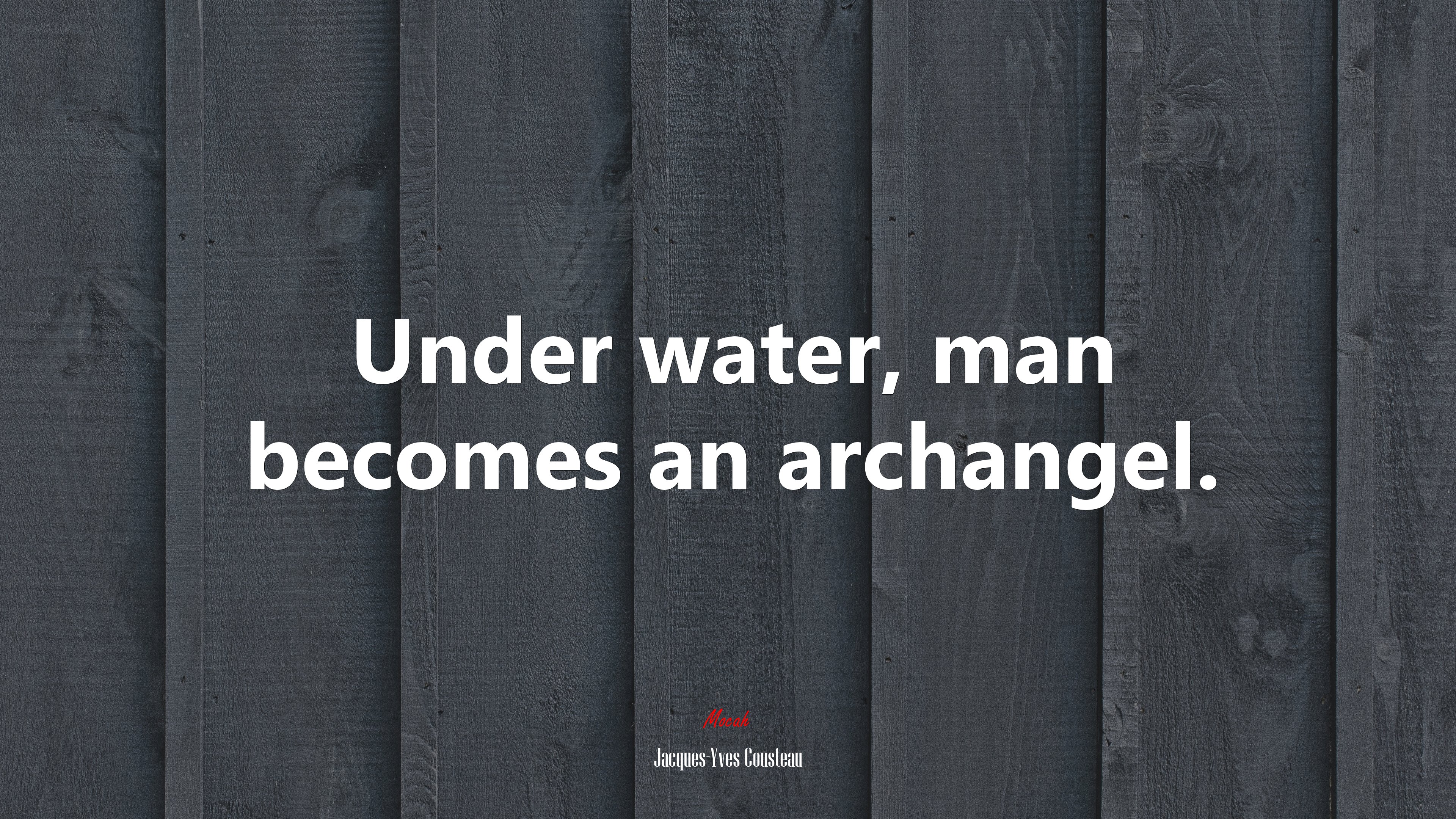 Under water, man becomes an archangel. | Jacques-Yves Cousteau quote HD Wallpaper