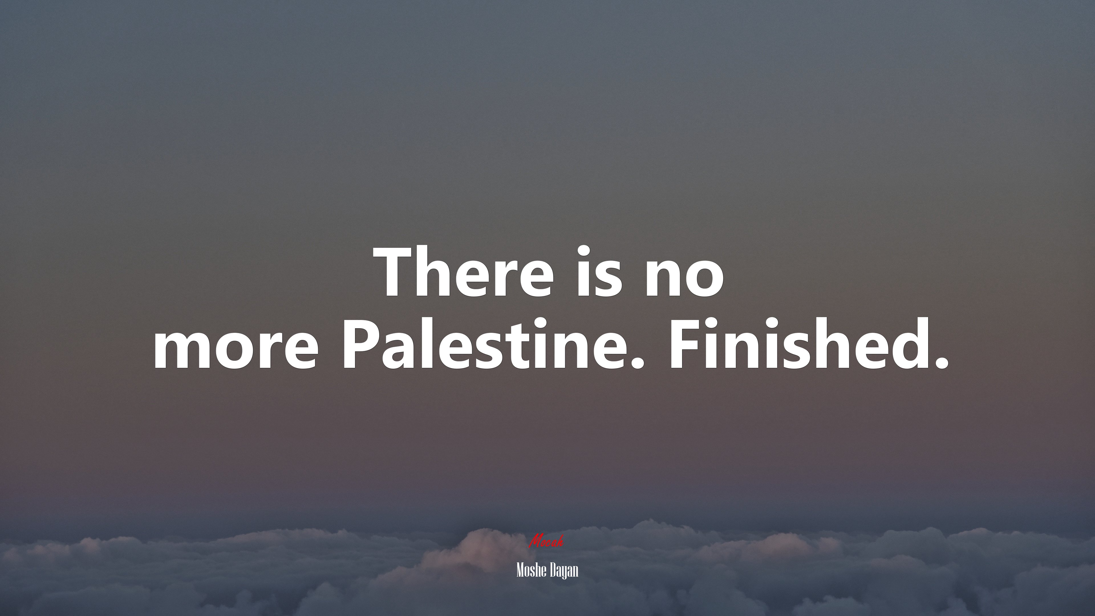 Moshe Dayan Quote on Palestine HD Wallpaper
