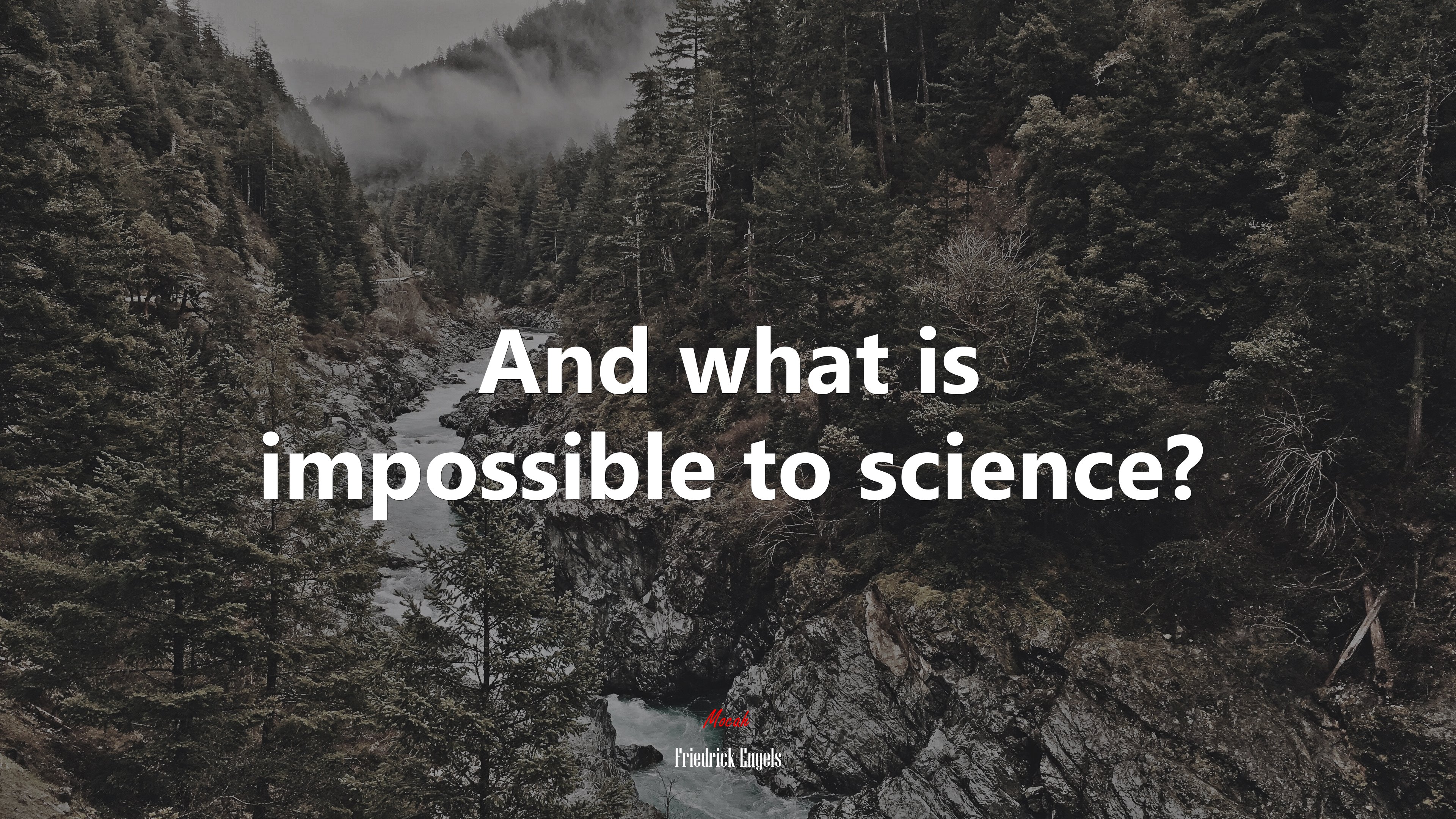 And what is impossible to science? | Friedrick Engels quote HD Wallpaper
