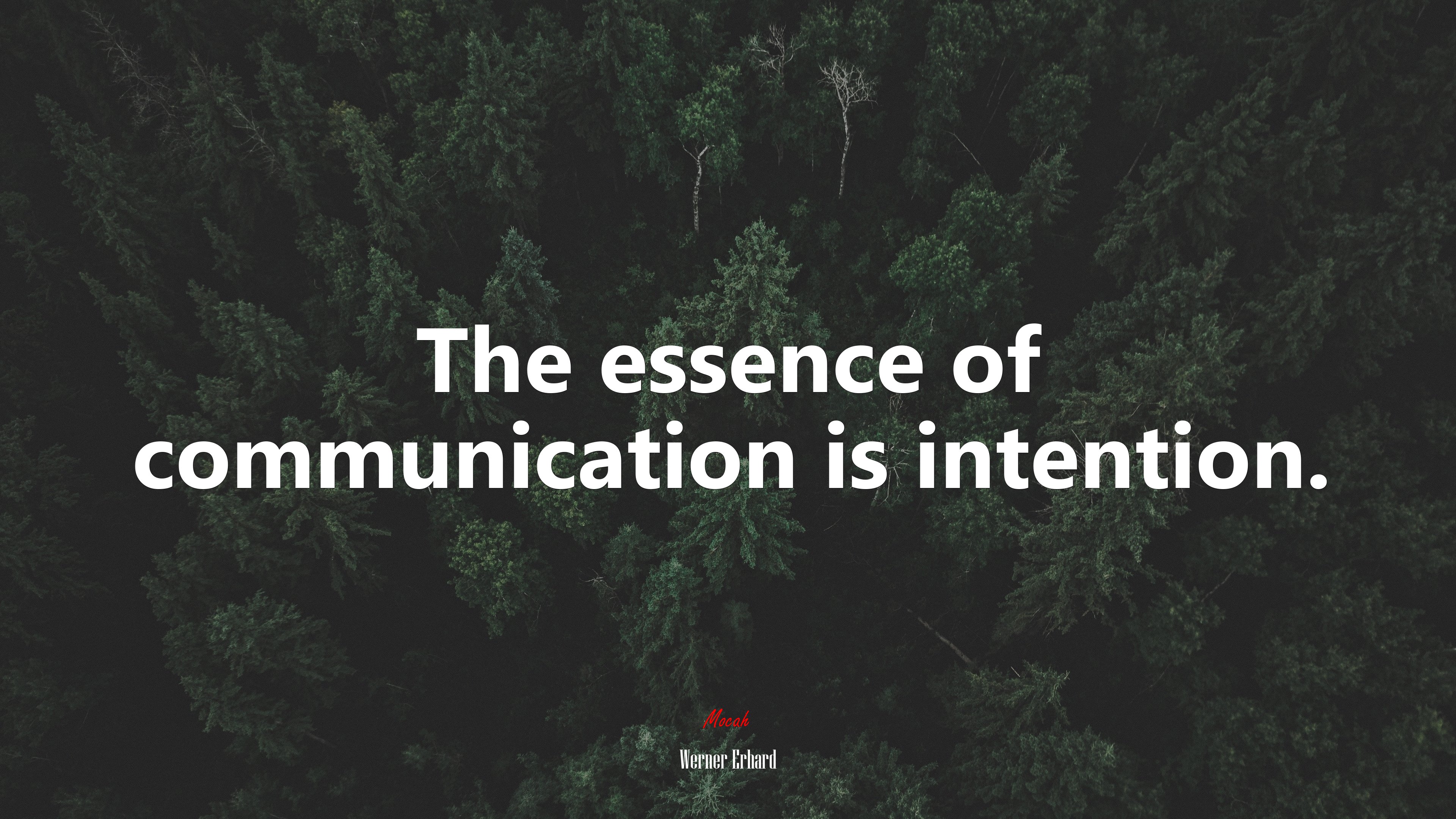 The essence of communication is intention. | Werner Erhard quote HD Wallpaper