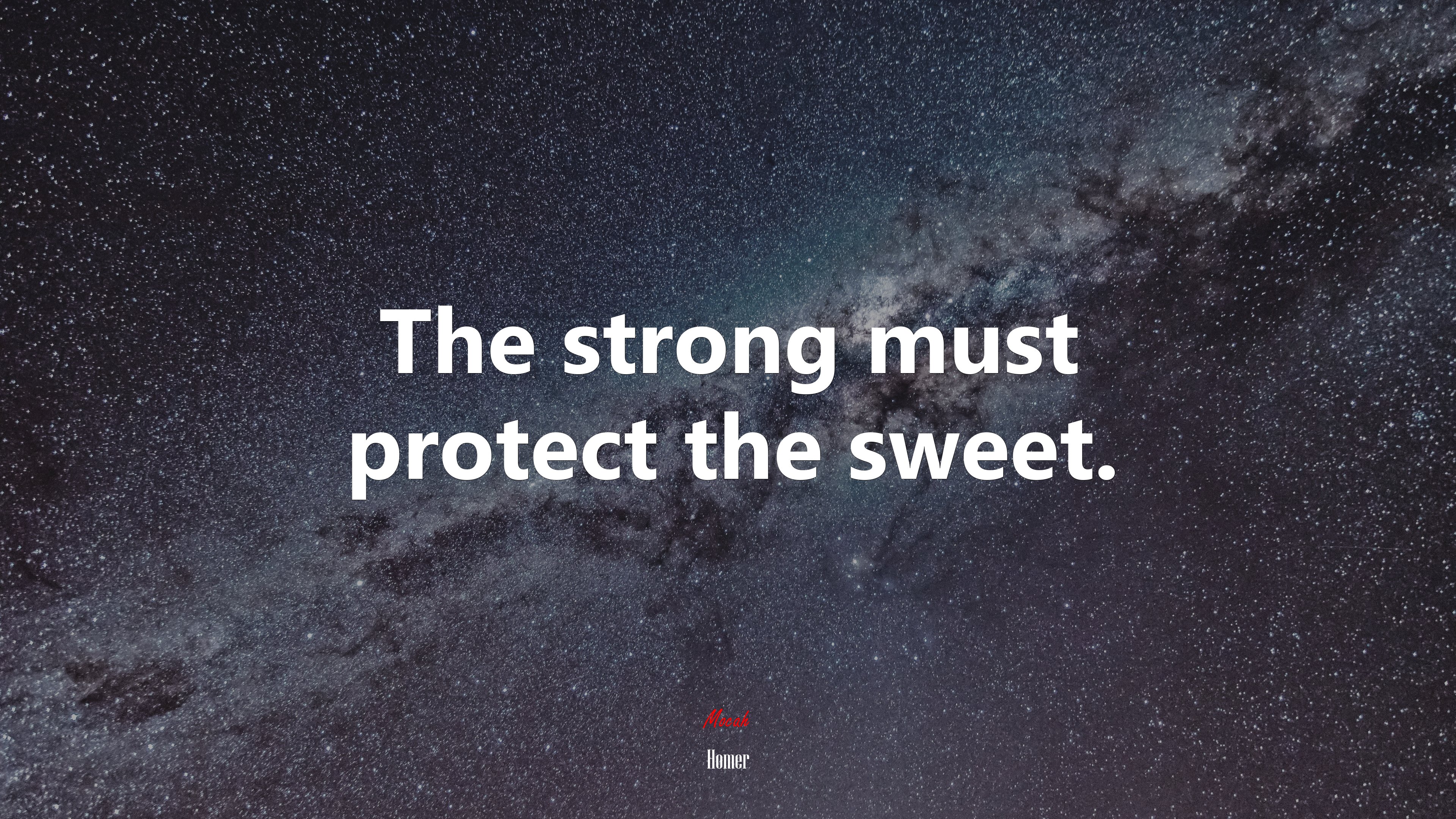 The strong must protect the sweet. | Homer quote HD Wallpaper