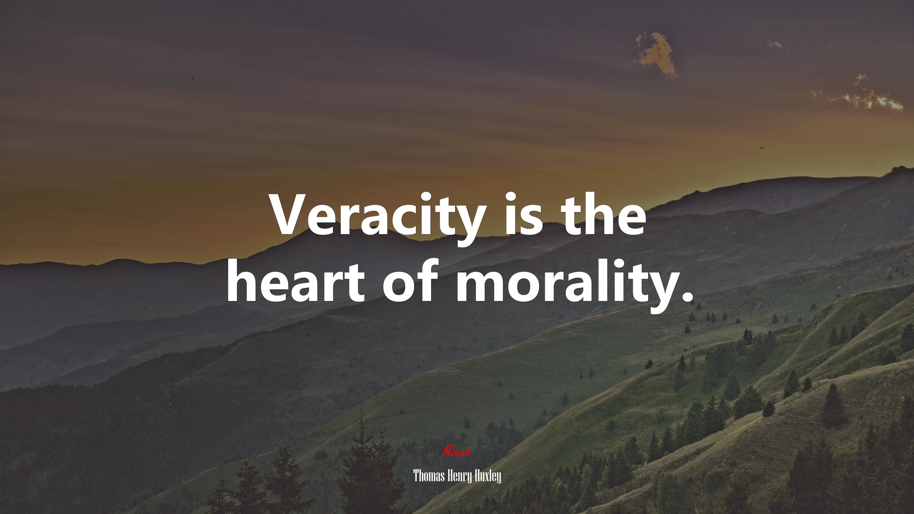 Veracity is the heart of morality. | Thomas Henry Huxley quote HD Wallpaper