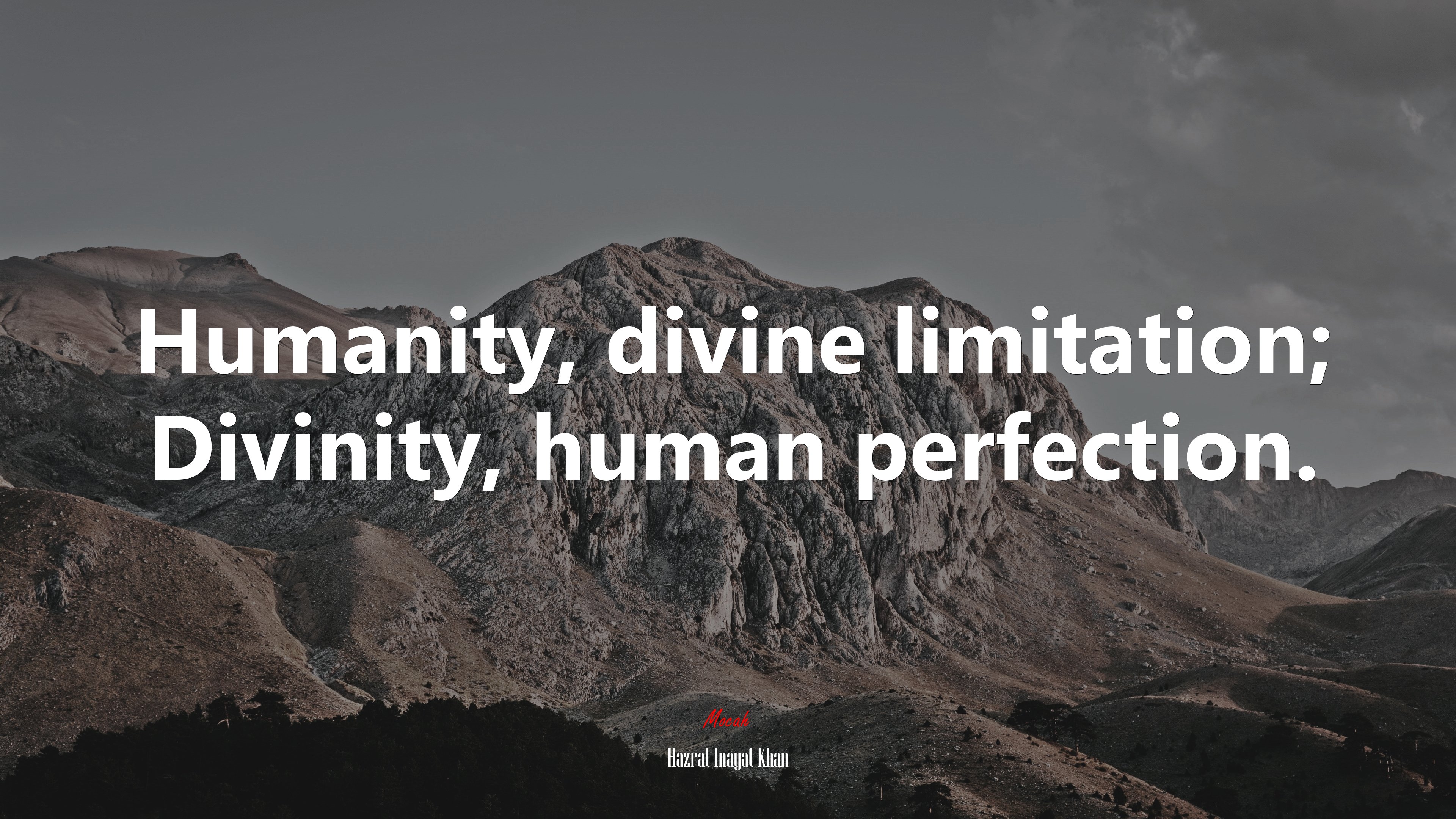Humanity, divine limitation; Divinity, human perfection. | Hazrat Inayat Khan quote HD Wallpaper