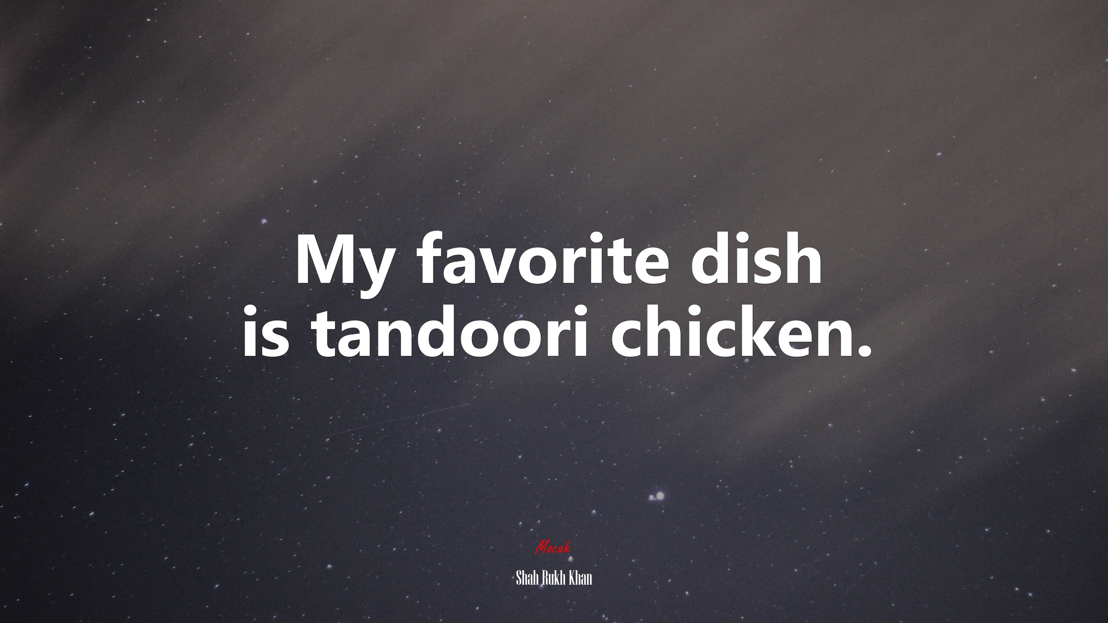 My favorite dish is tandoori chicken. | Shah Rukh Khan quote HD Wallpaper