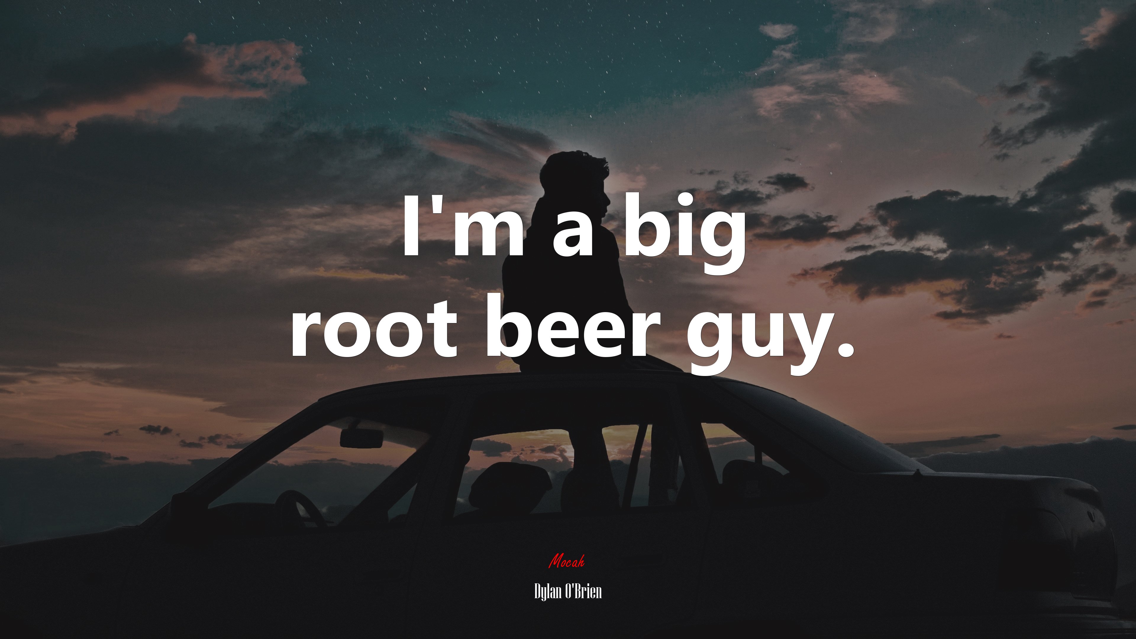 I’m a big root beer guy. | Dylan OBrien quote HD Wallpaper