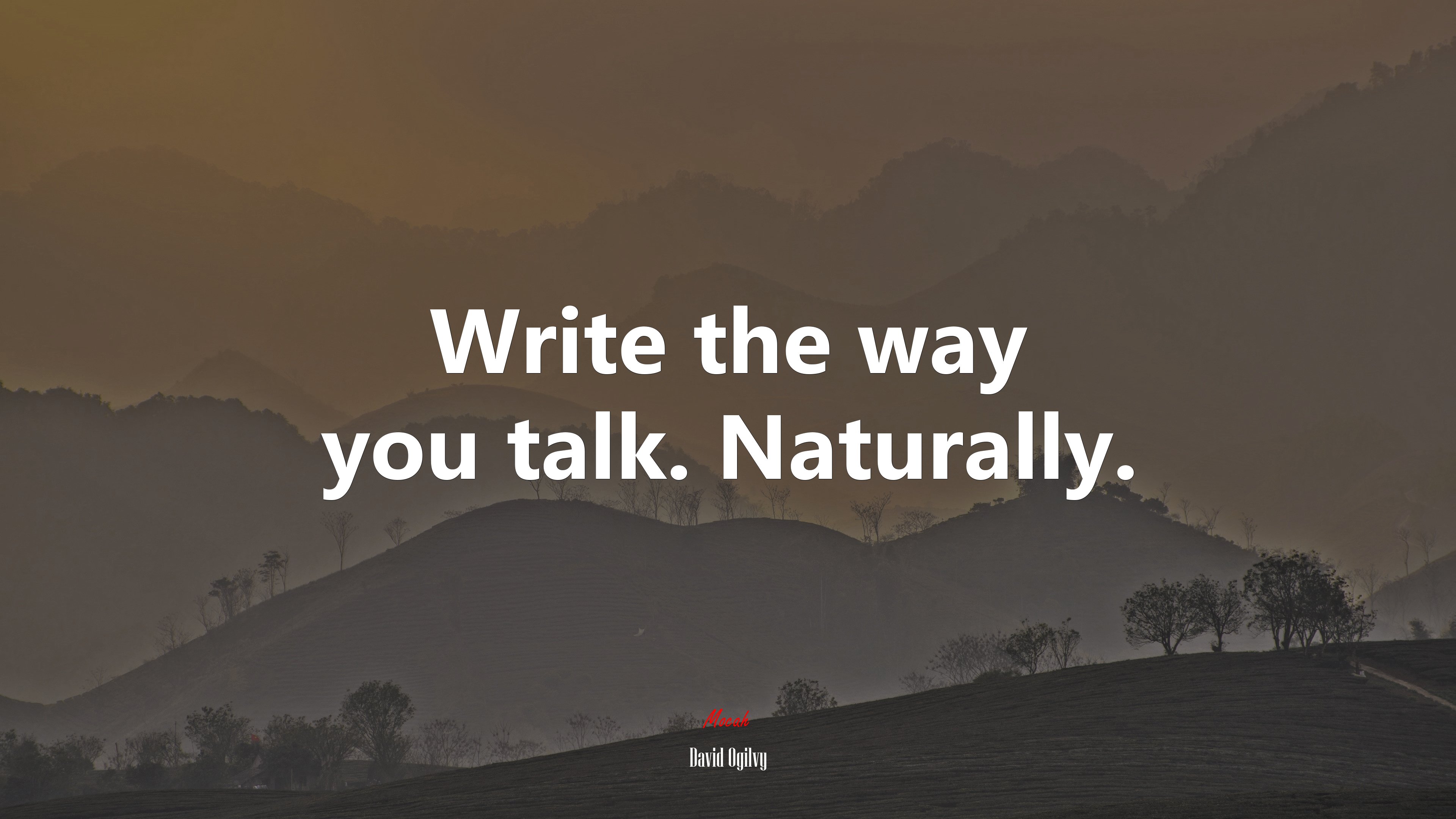 Write the way you talk. Naturally. | David Ogilvy quote HD Wallpaper