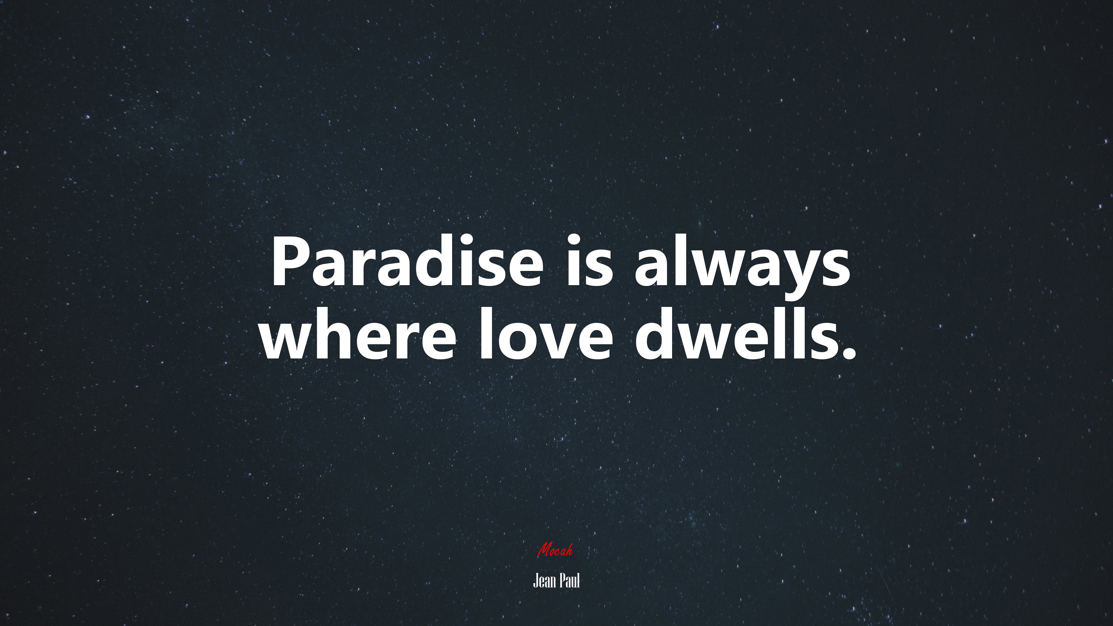 Paradise is always where love dwells. | Jean Paul quote HD Wallpaper