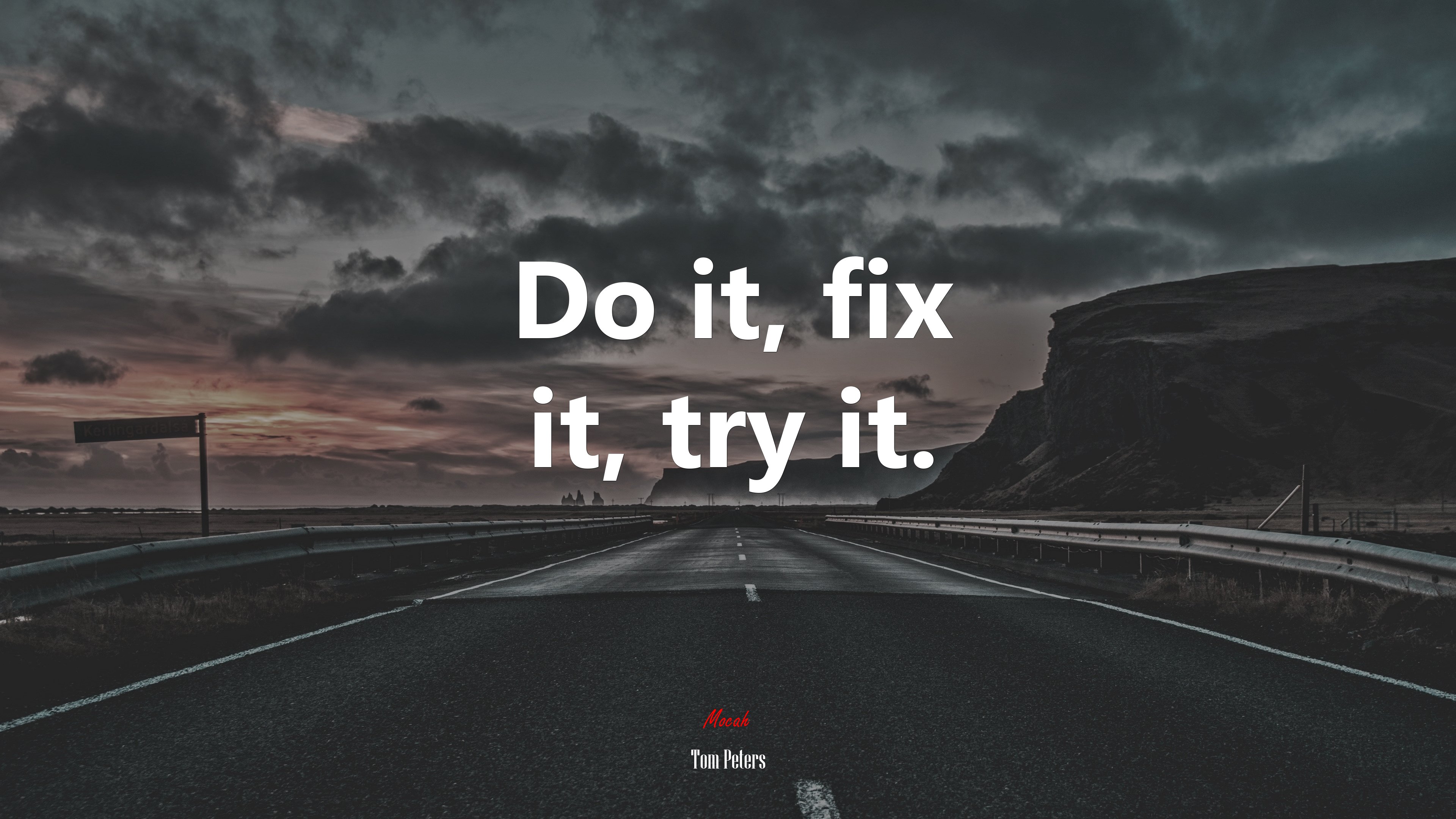 Do it, fix it, try it. | Tom Peters quote HD Wallpaper