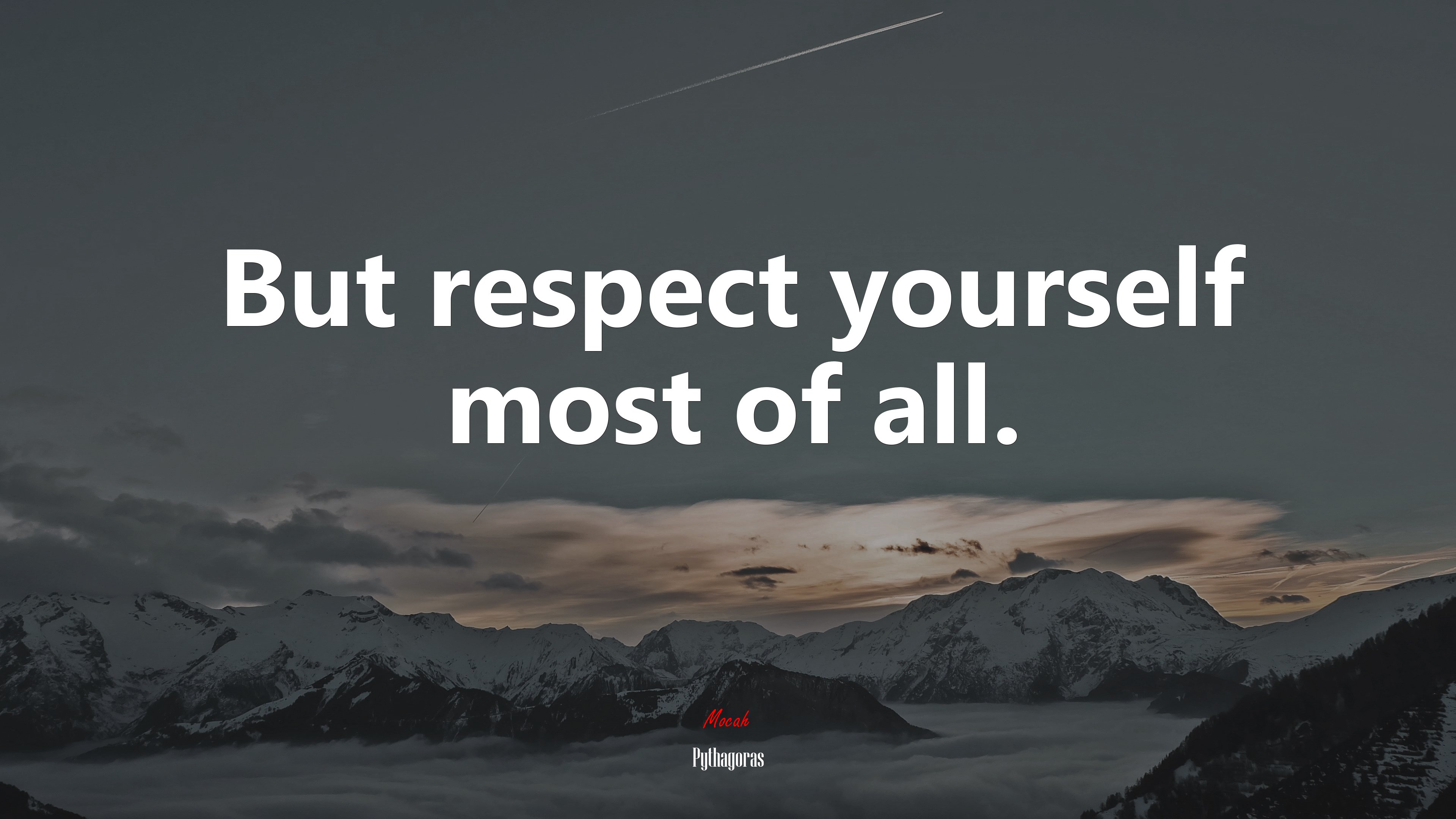 But respect yourself most of all. | Pythagoras quote HD Wallpaper