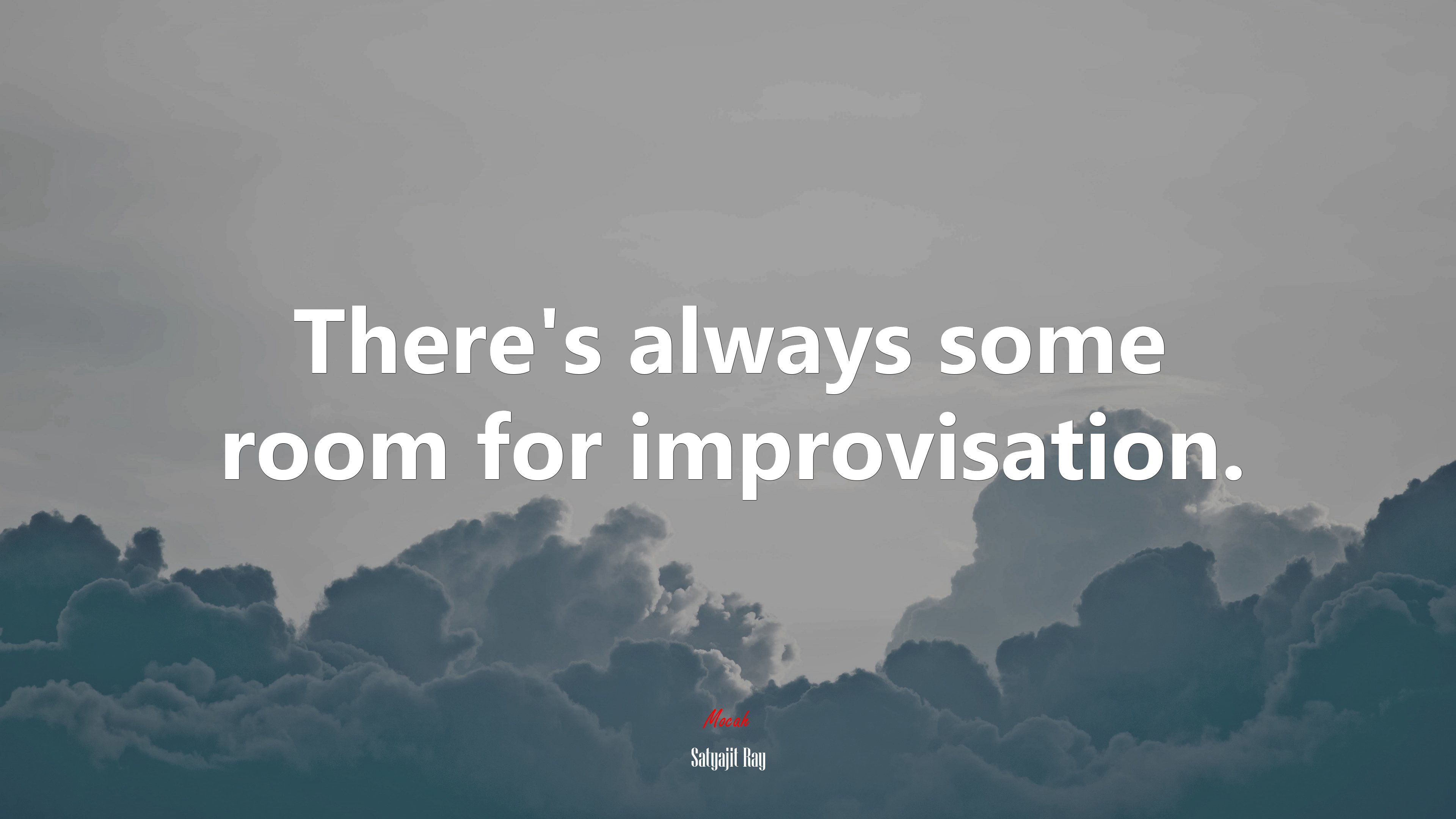There’s always some room for improvisation. | Satyajit Ray quote HD Wallpaper