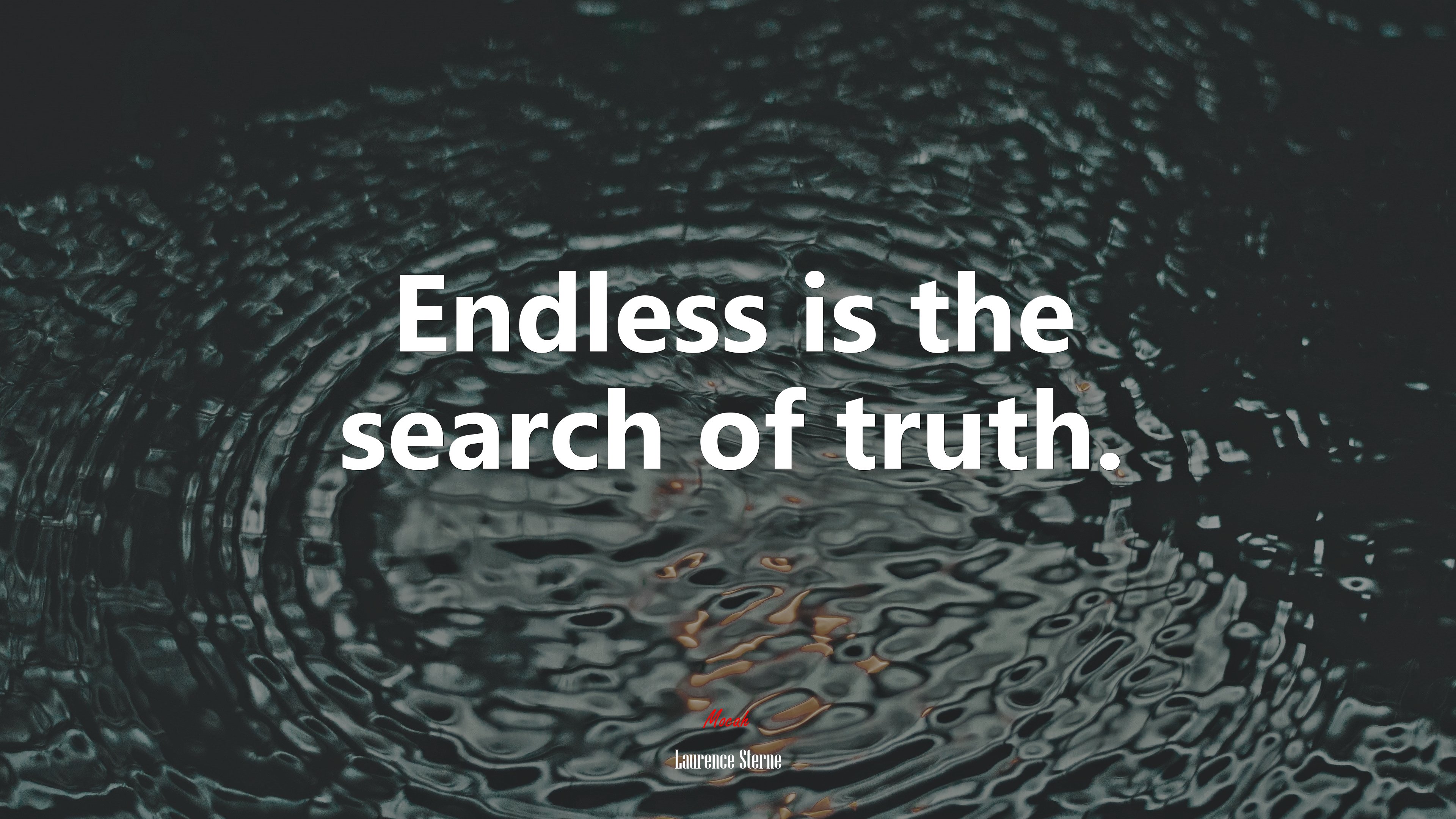 Endless is the search of truth. | Laurence Sterne quote HD Wallpaper