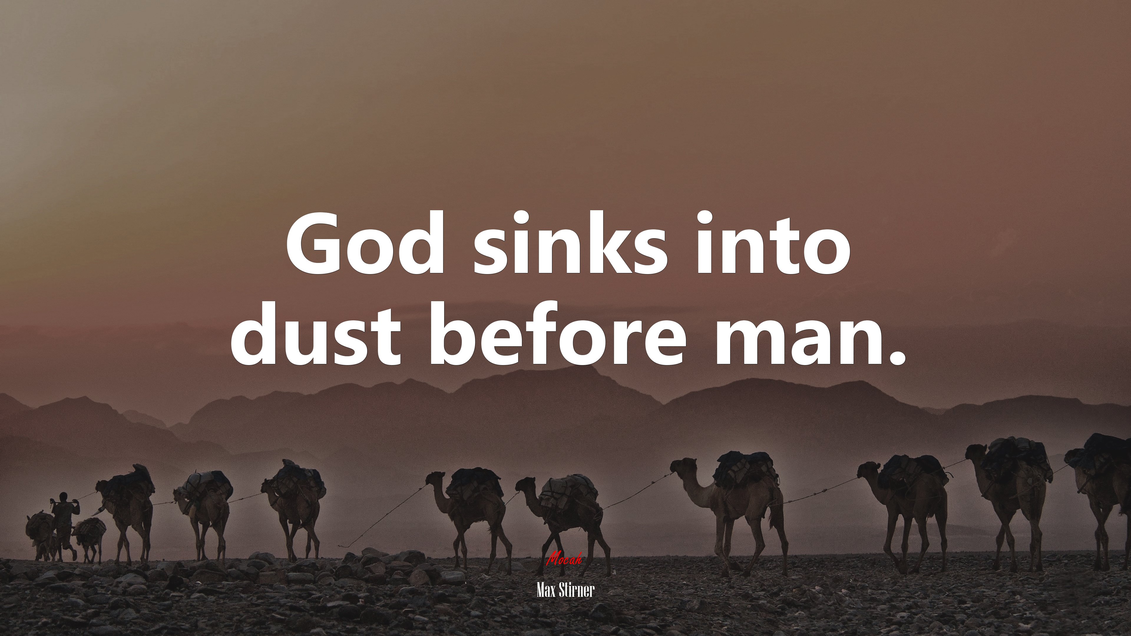God sinks into dust before man. | Max Stirner quote HD Wallpaper