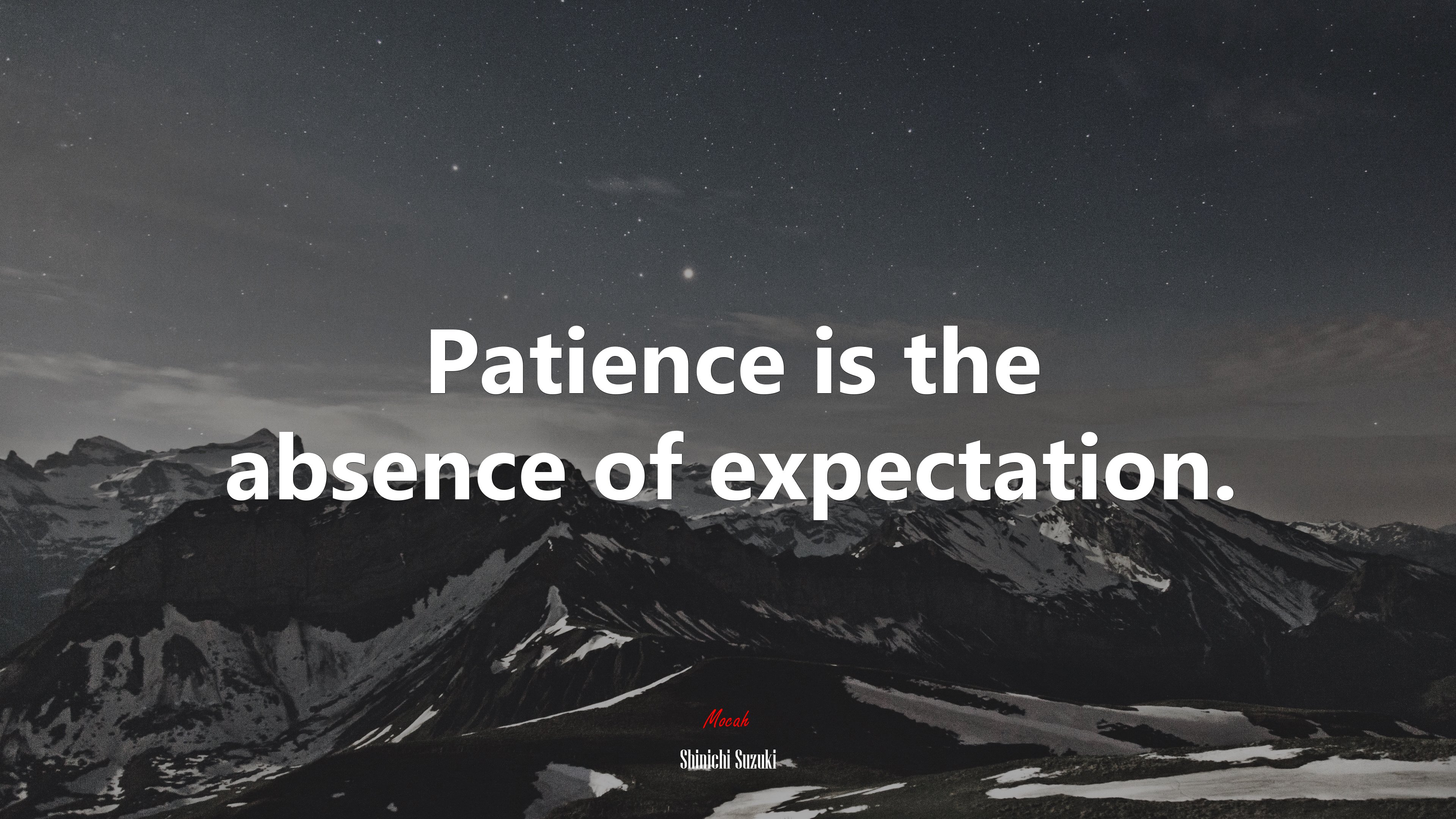 Patience is the absence of expectation. | Shinichi Suzuki quote HD Wallpaper