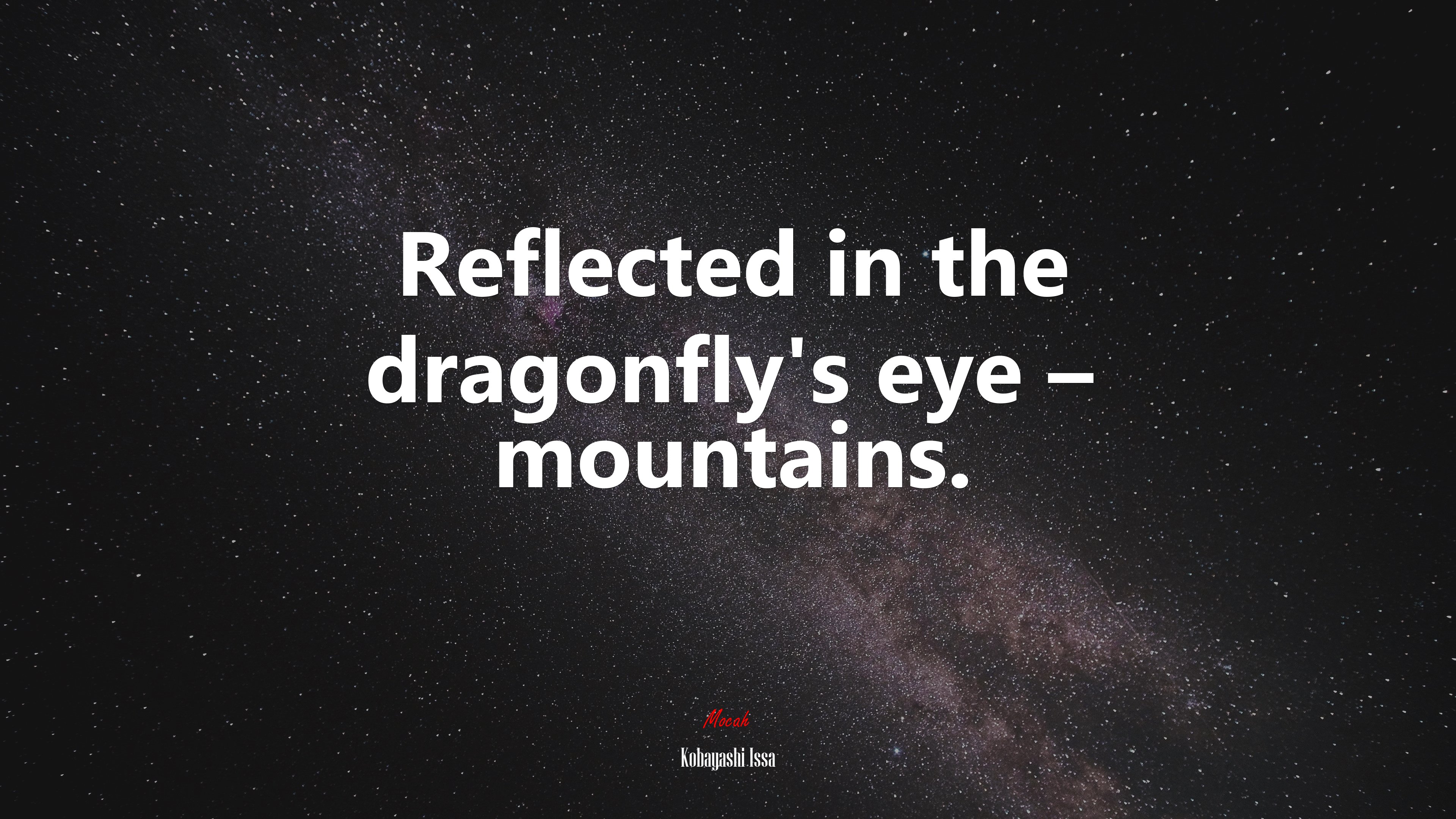 Reflected in the dragonfly’s eye – mountains. | Kobayashi Issa quote HD Wallpaper