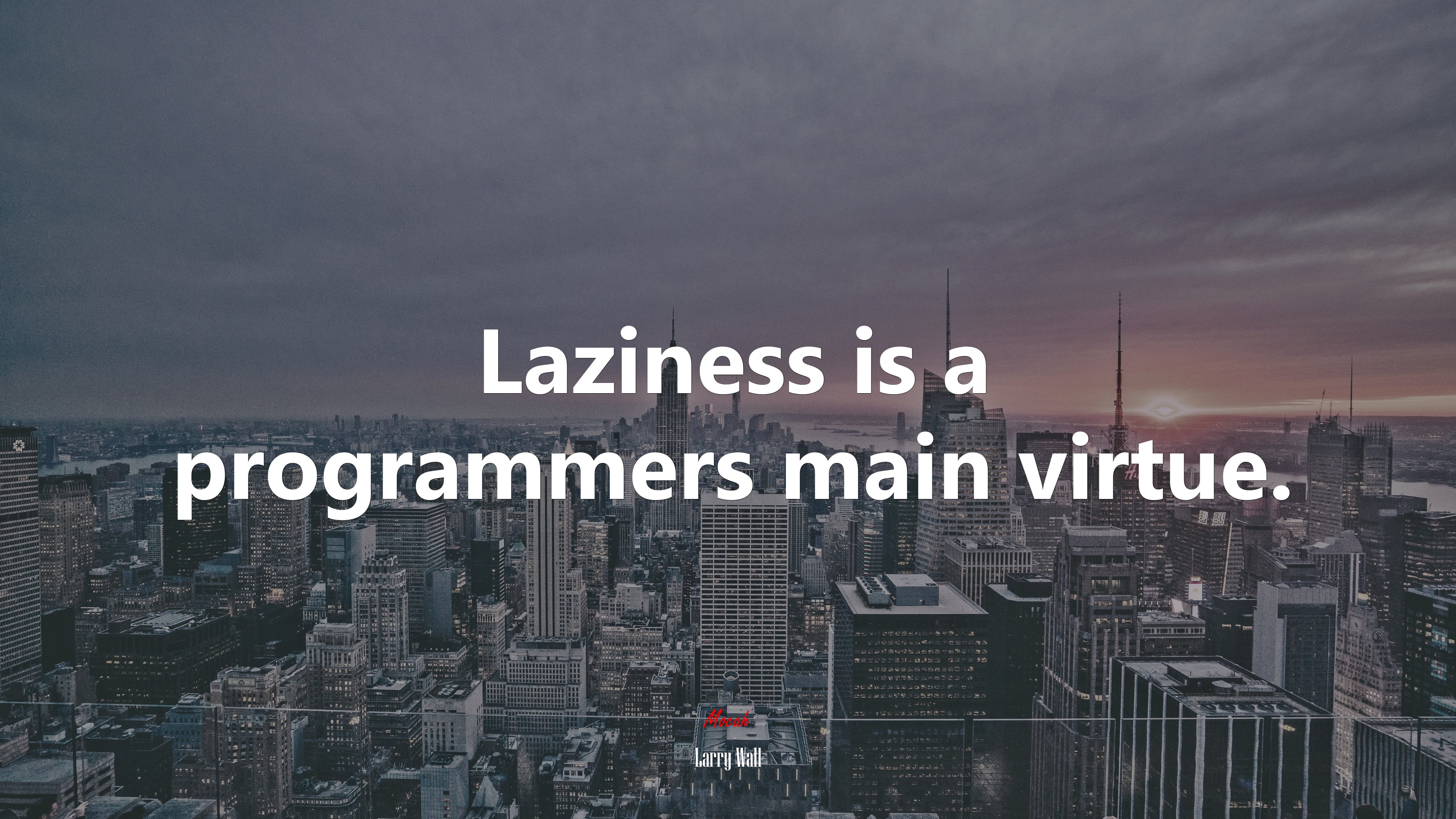 Laziness is a programmers main virtue. | Larry Wall quote HD Wallpaper