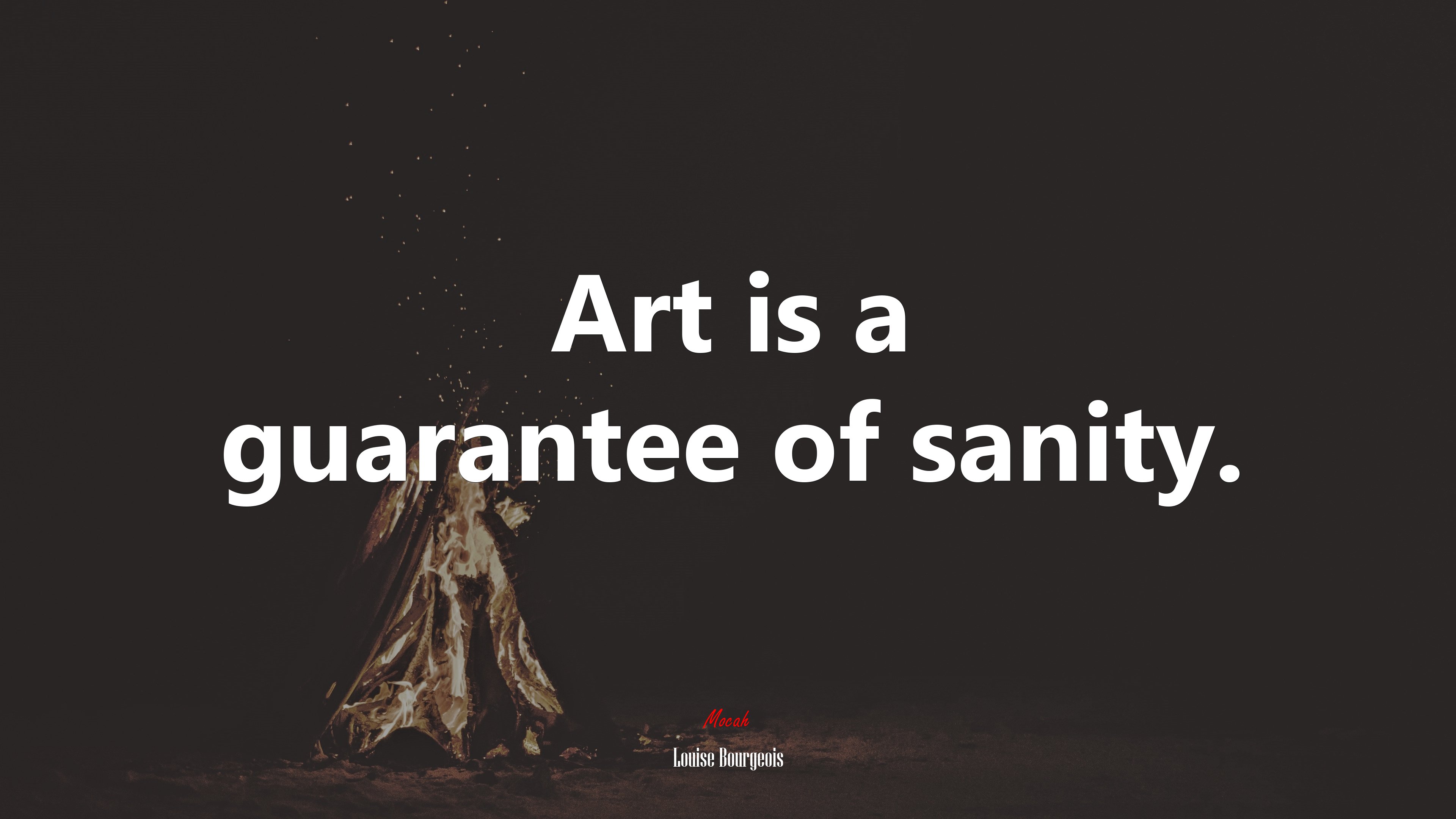 Art is a guarantee of sanity. | Louise Bourgeois quote HD Wallpaper