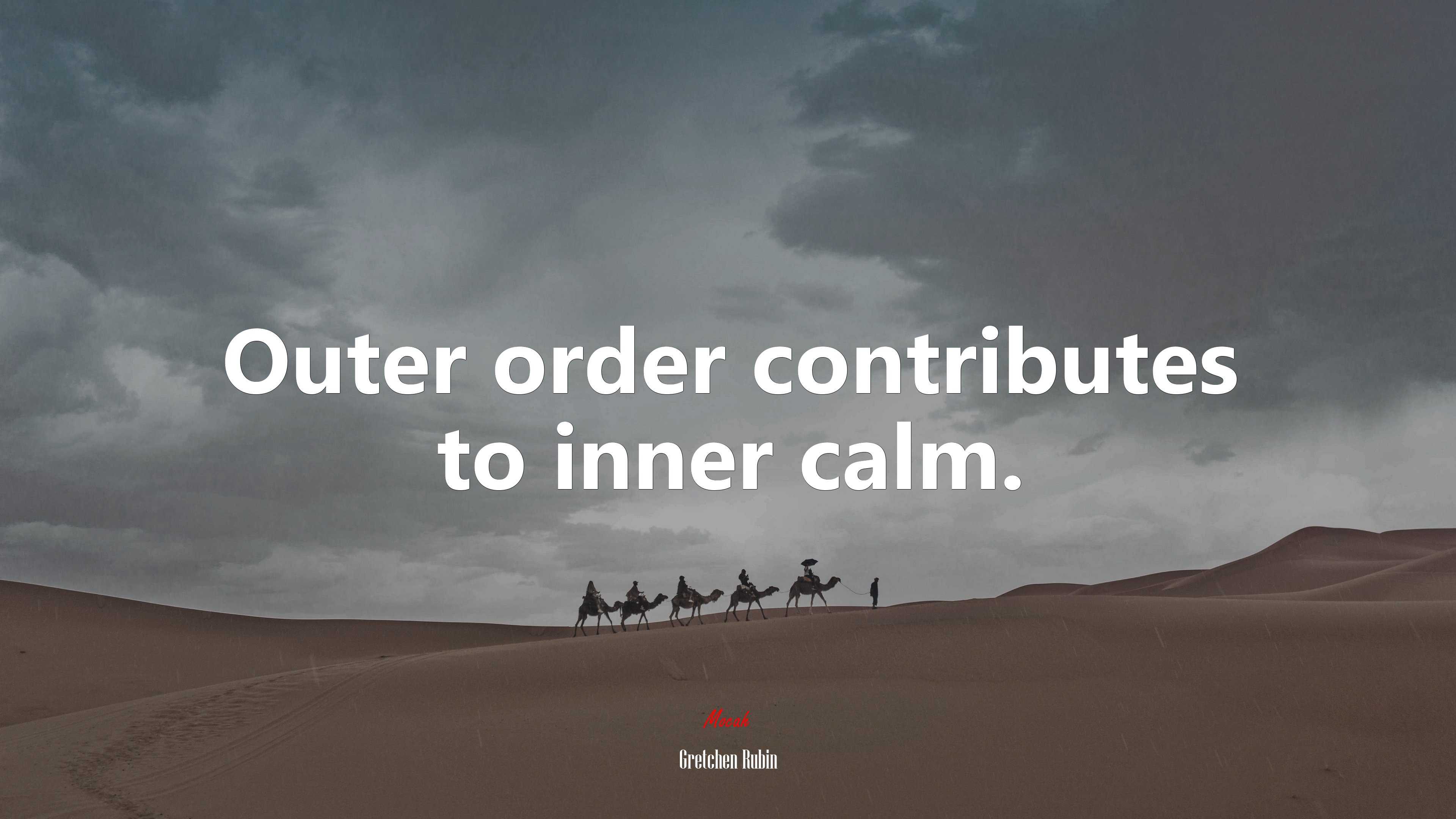 Outer order contributes to inner calm. | Gretchen Rubin quote HD Wallpaper