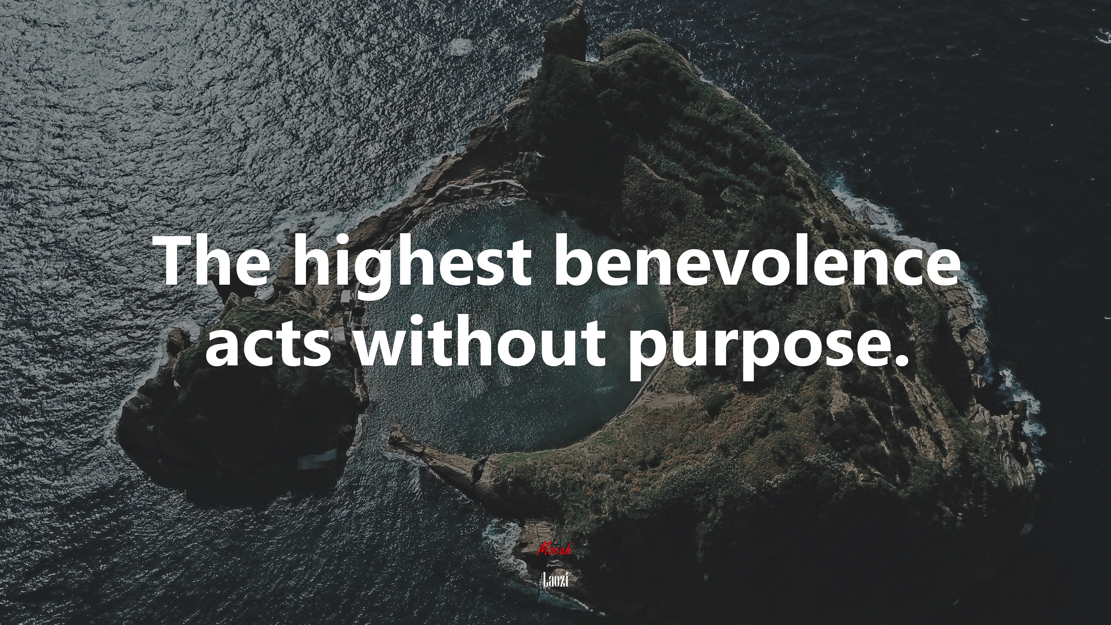 The highest benevolence acts without purpose. | Laozi quote HD Wallpaper