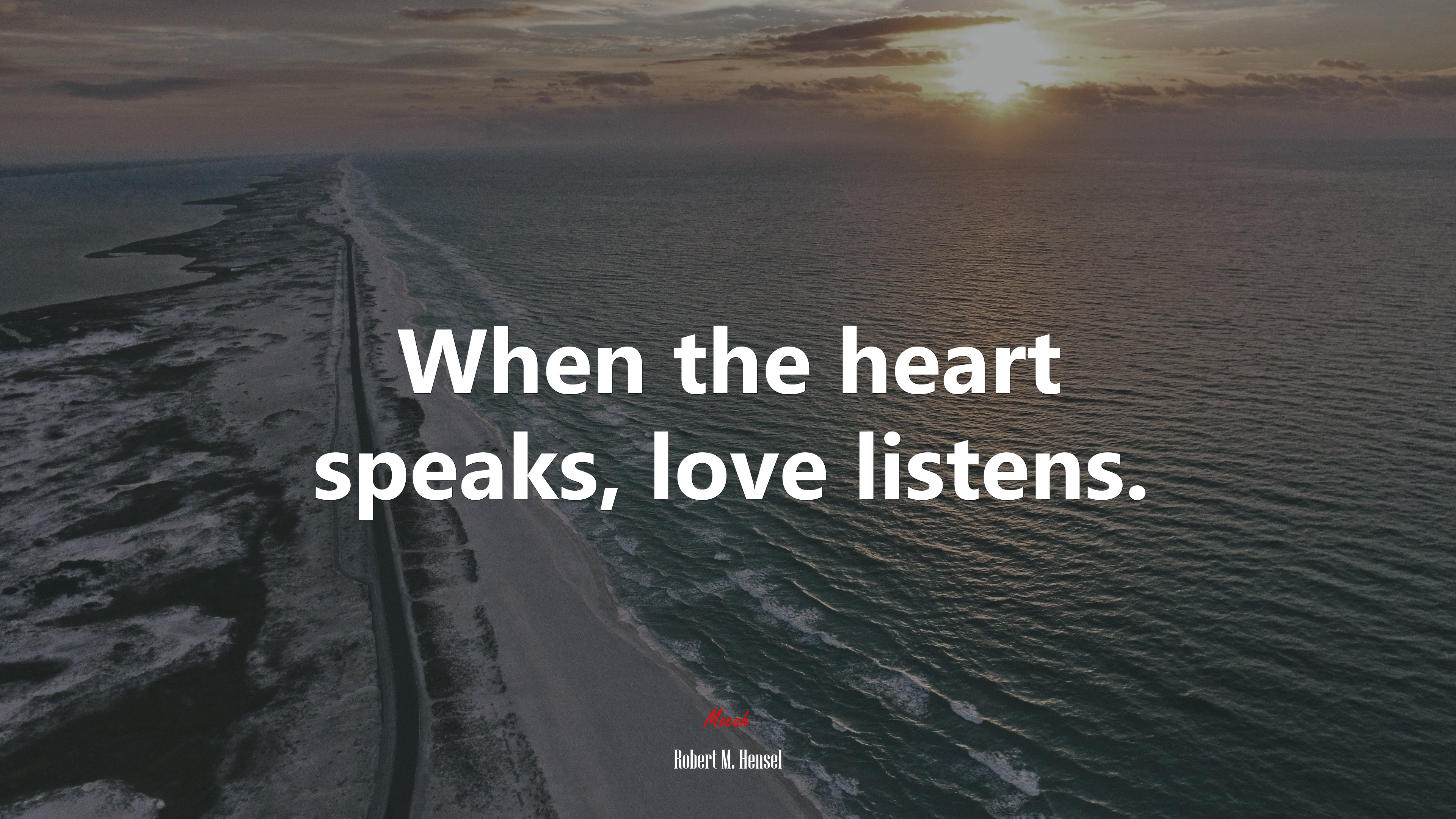 When the heart speaks, love listens. | Robert M. Hensel quote HD Wallpaper