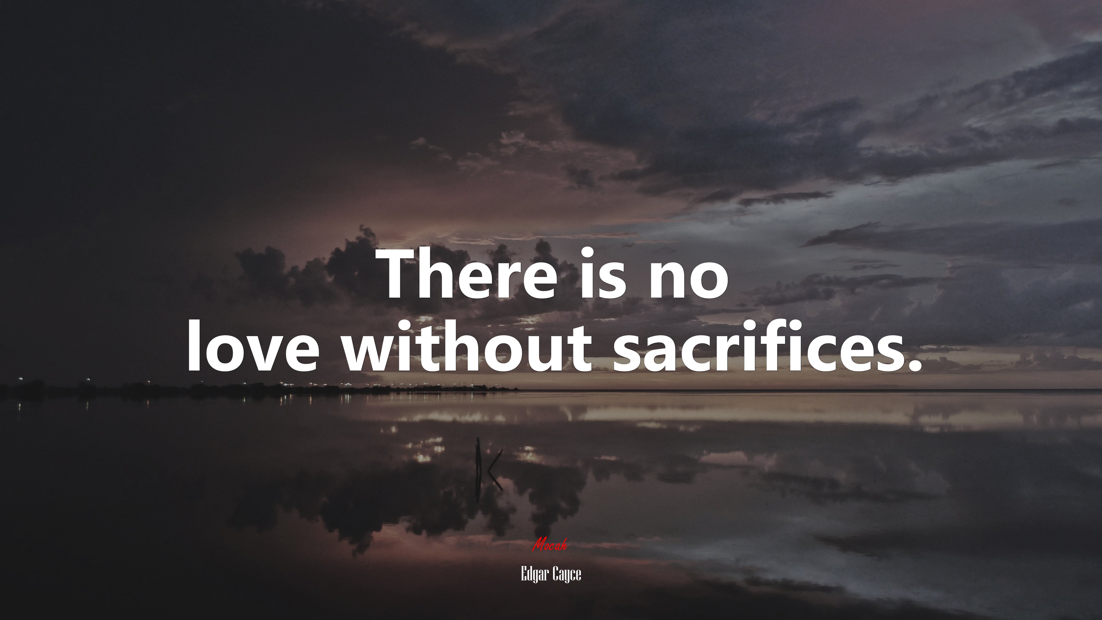 There is no love without sacrifices. | Edgar Cayce quote HD Wallpaper