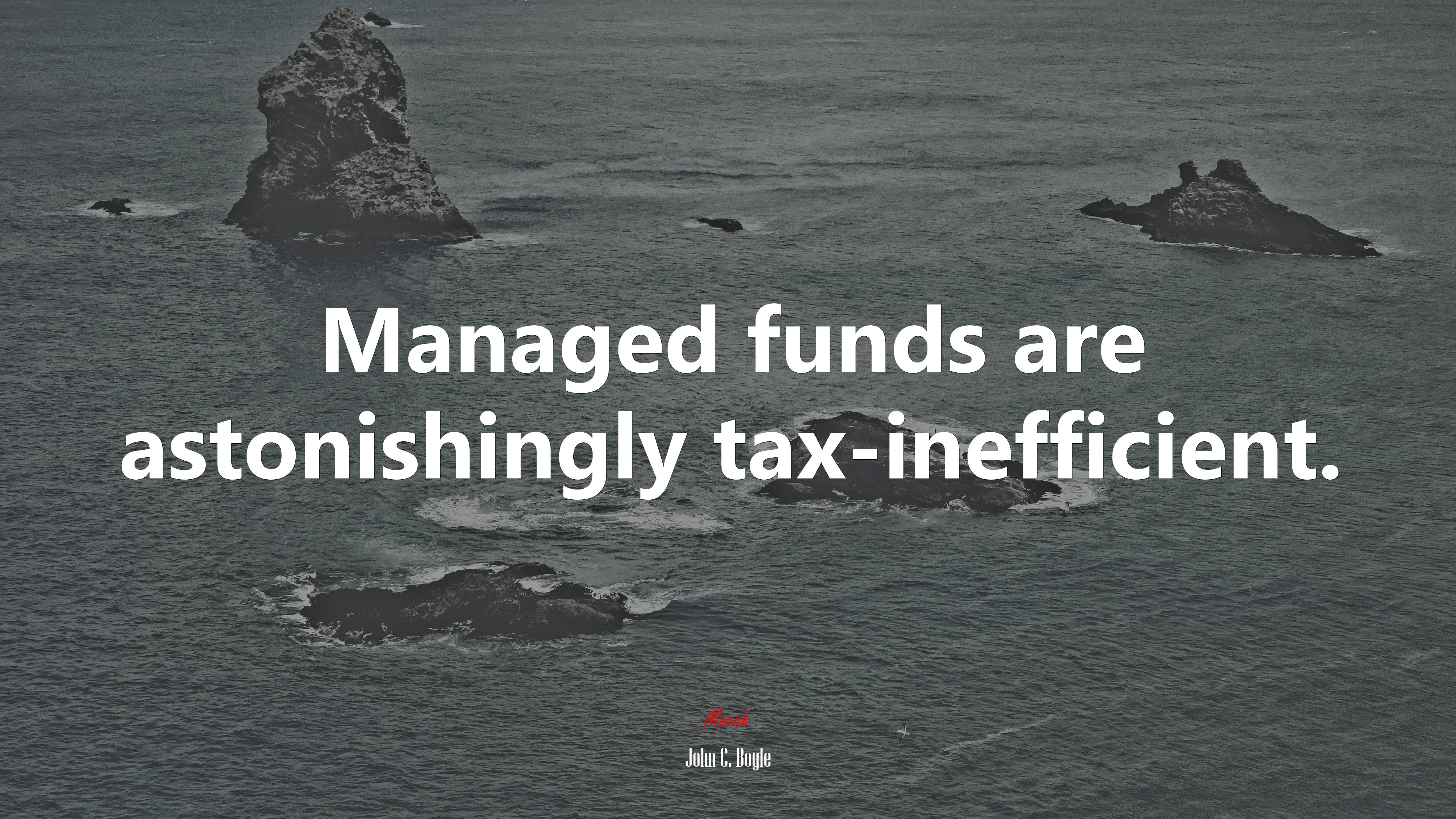 Managed funds are astonishingly tax-inefficient. | John C. Bogle quote HD Wallpaper