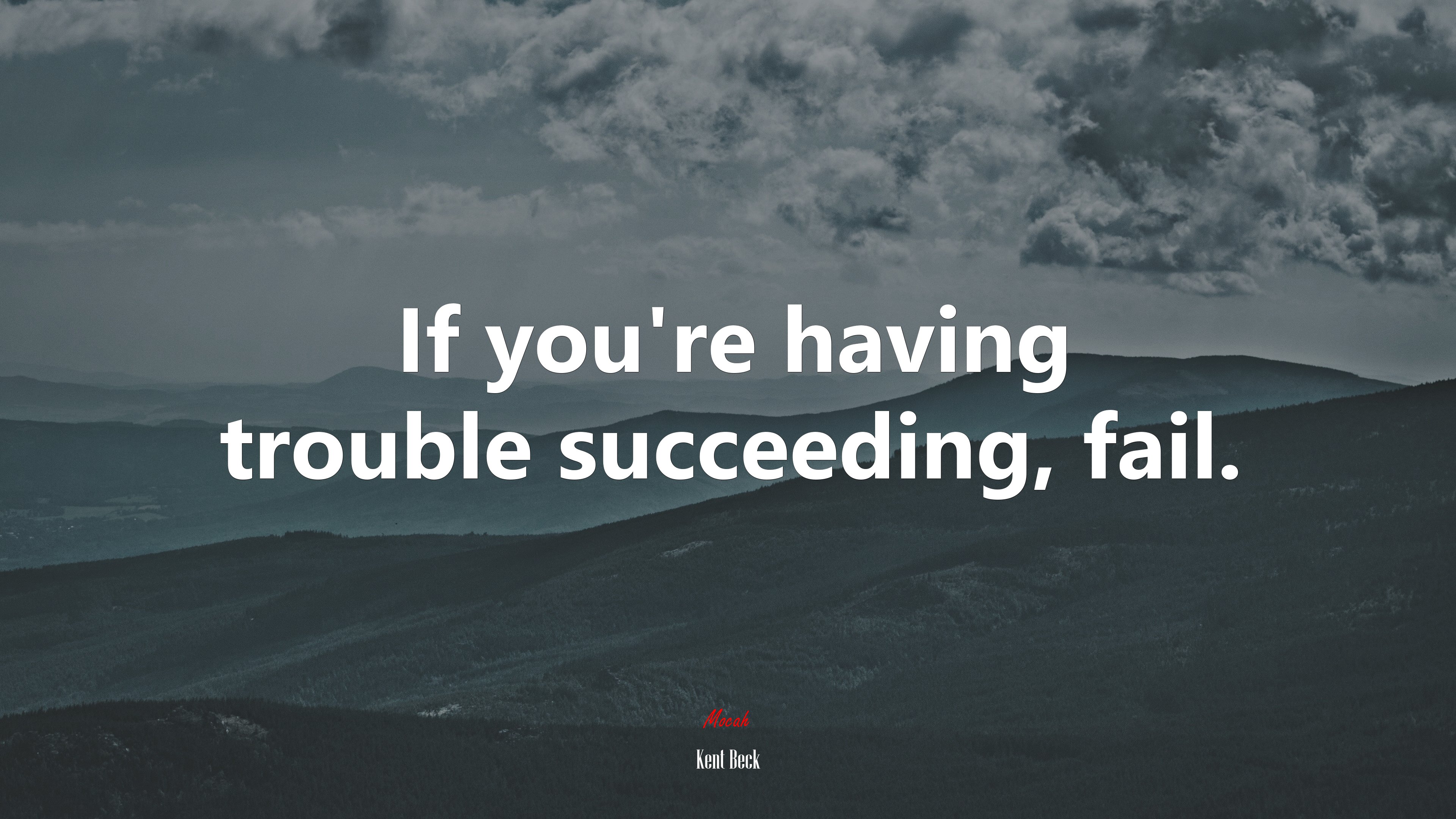 If you’re having trouble succeeding, fail. | Kent Beck quote HD Wallpaper