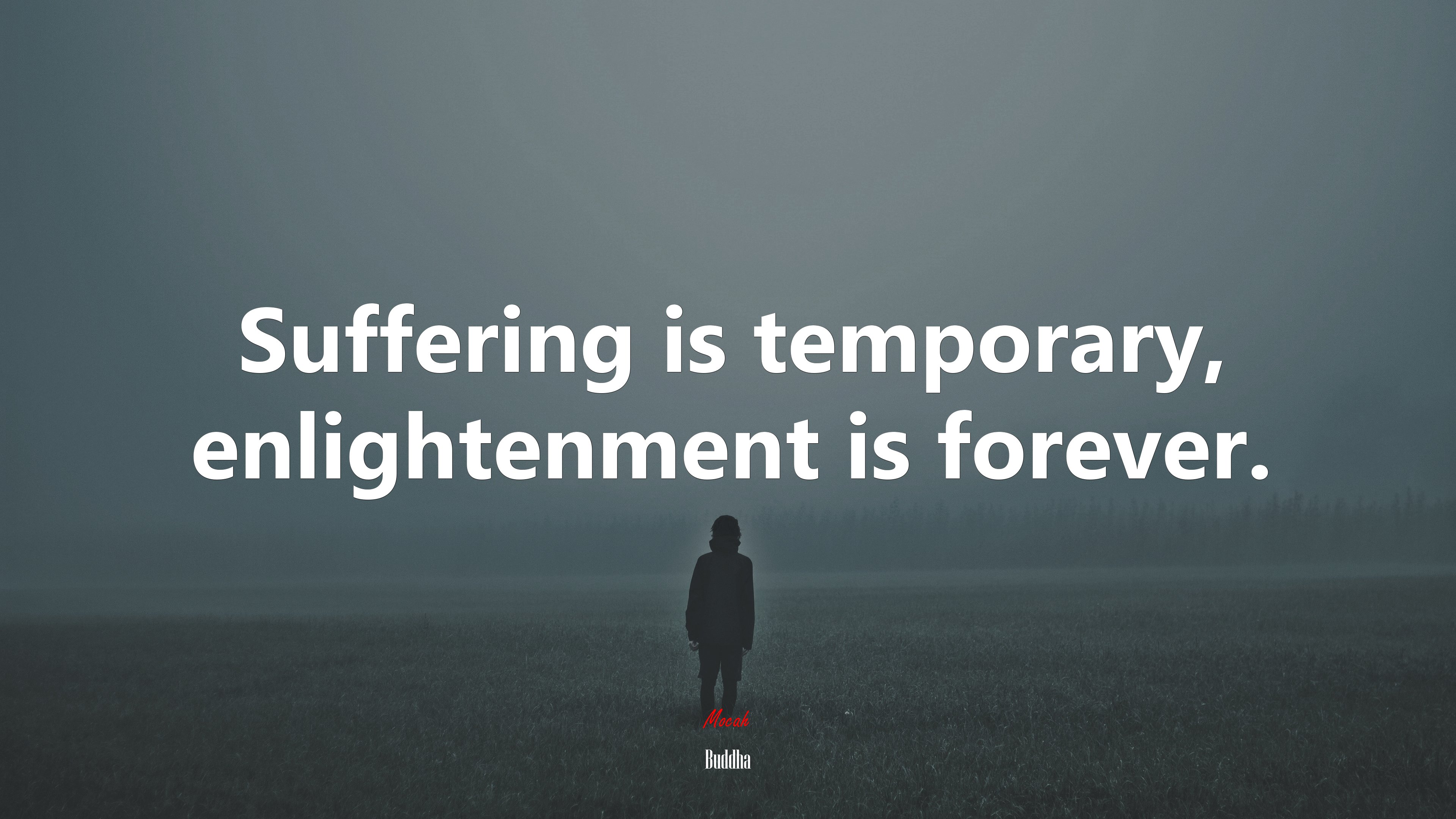 Suffering is temporary, enlightenment is forever. | Buddha quote HD Wallpaper