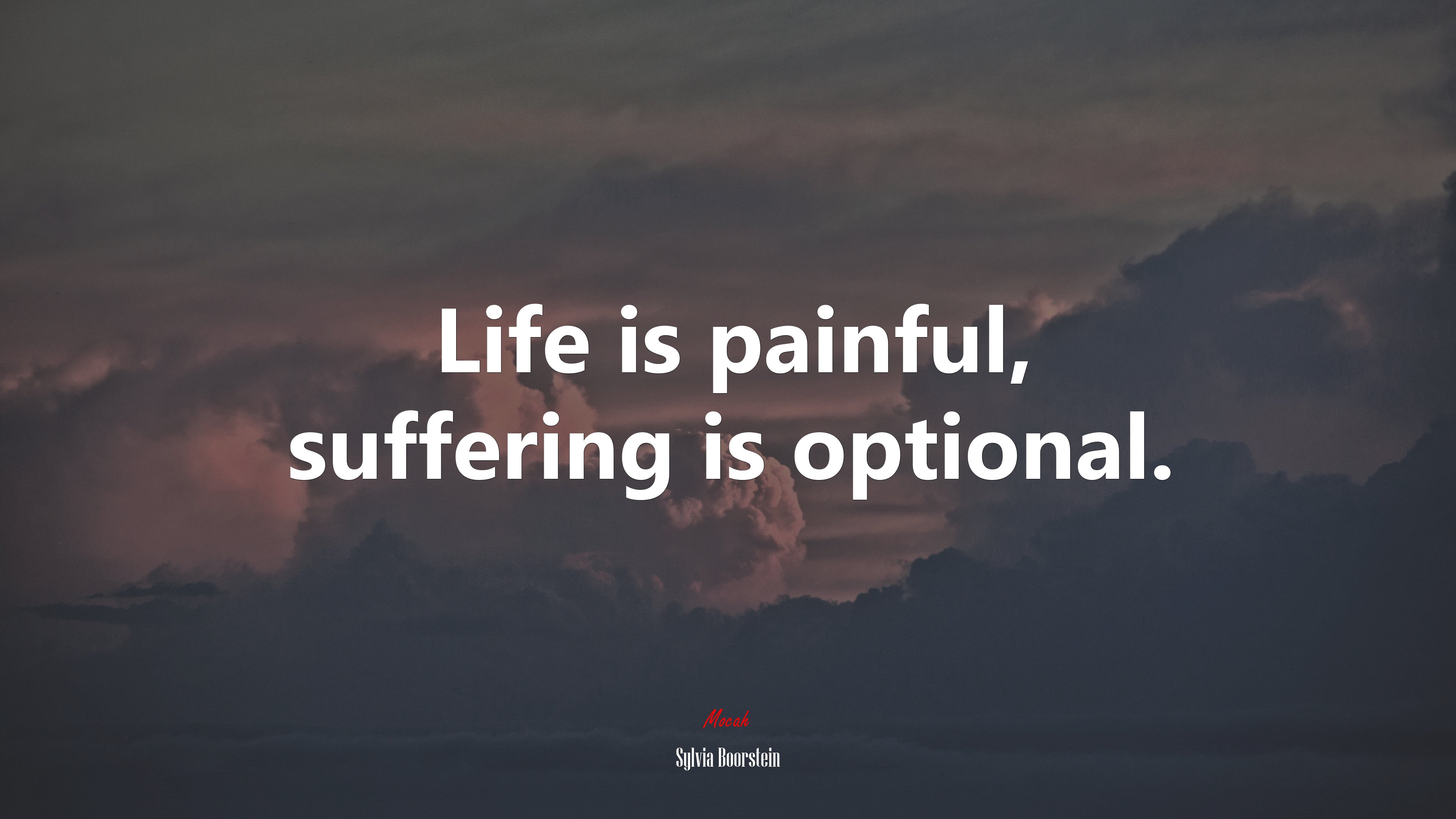 Life is painful, suffering is optional. | Sylvia Boorstein quote HD Wallpaper