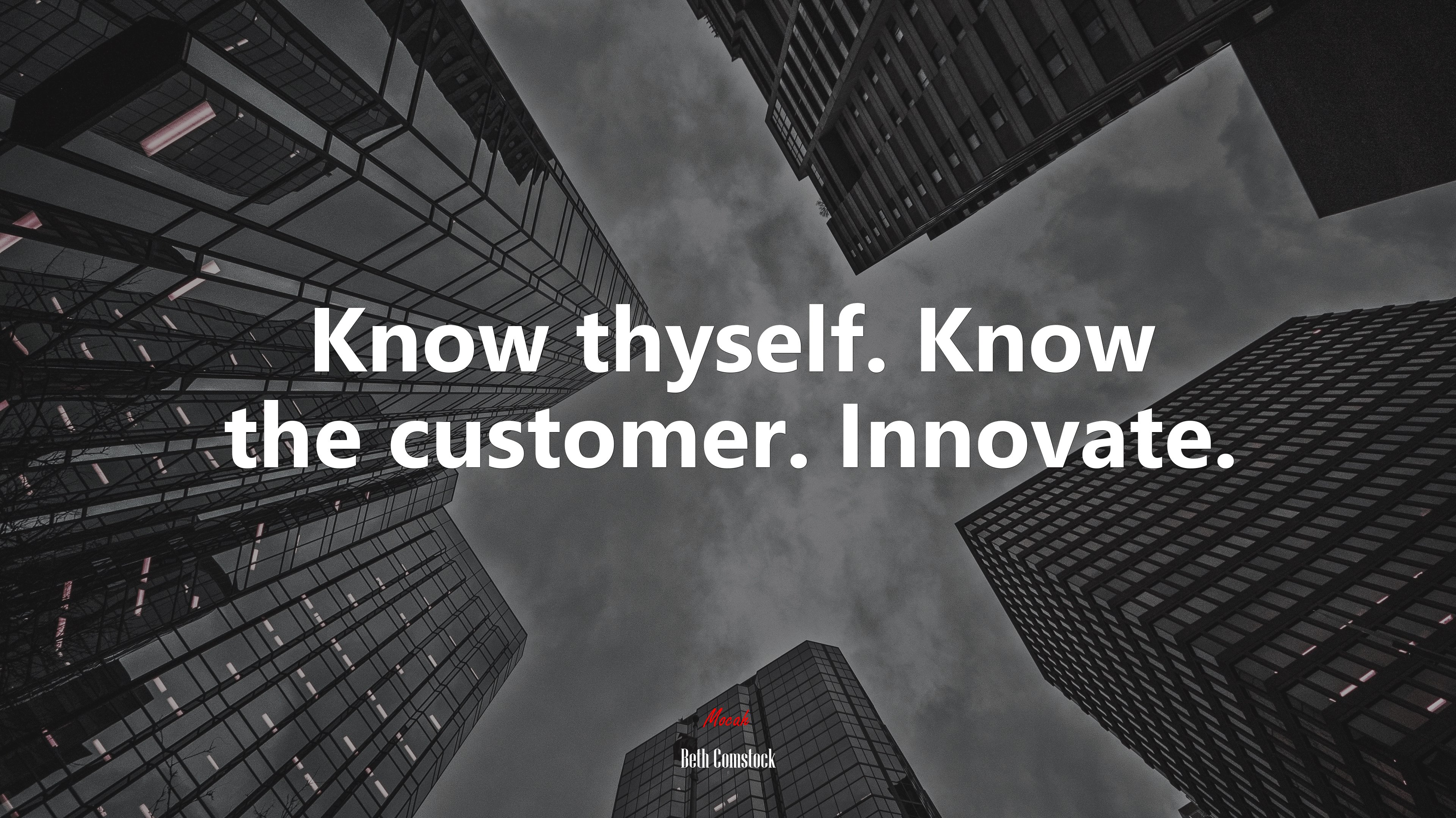 Know thyself. Know the customer. Innovate. | Beth Comstock quote HD Wallpaper