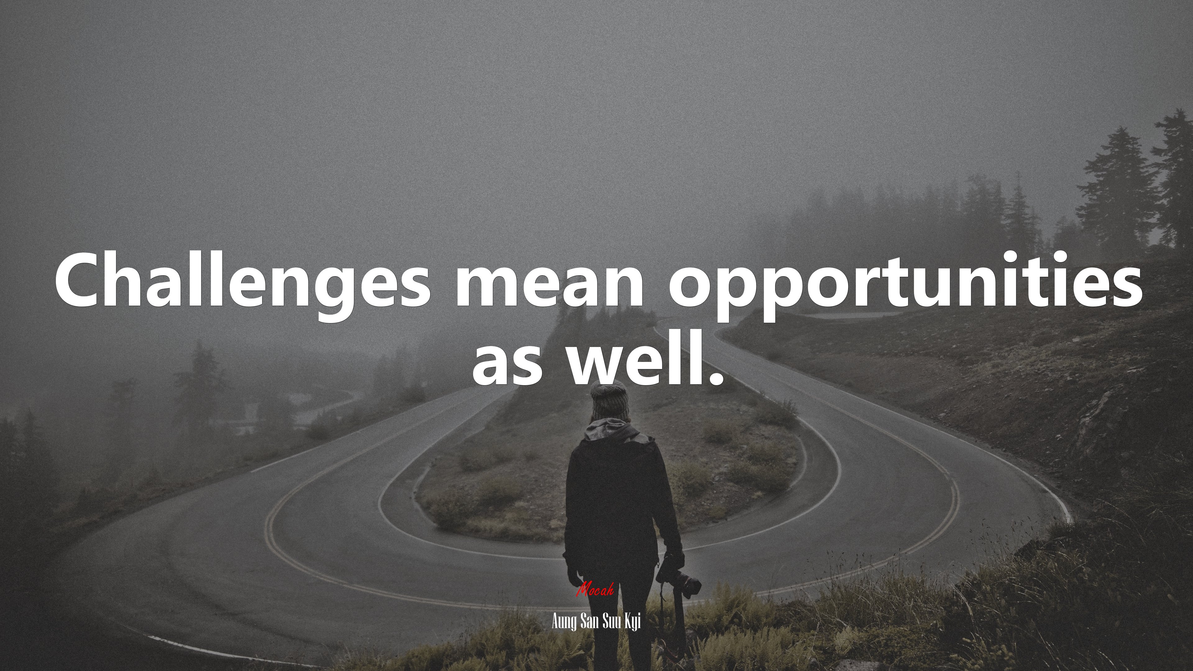 Challenges mean opportunities as well. | Aung San Suu Kyi quote HD Wallpaper