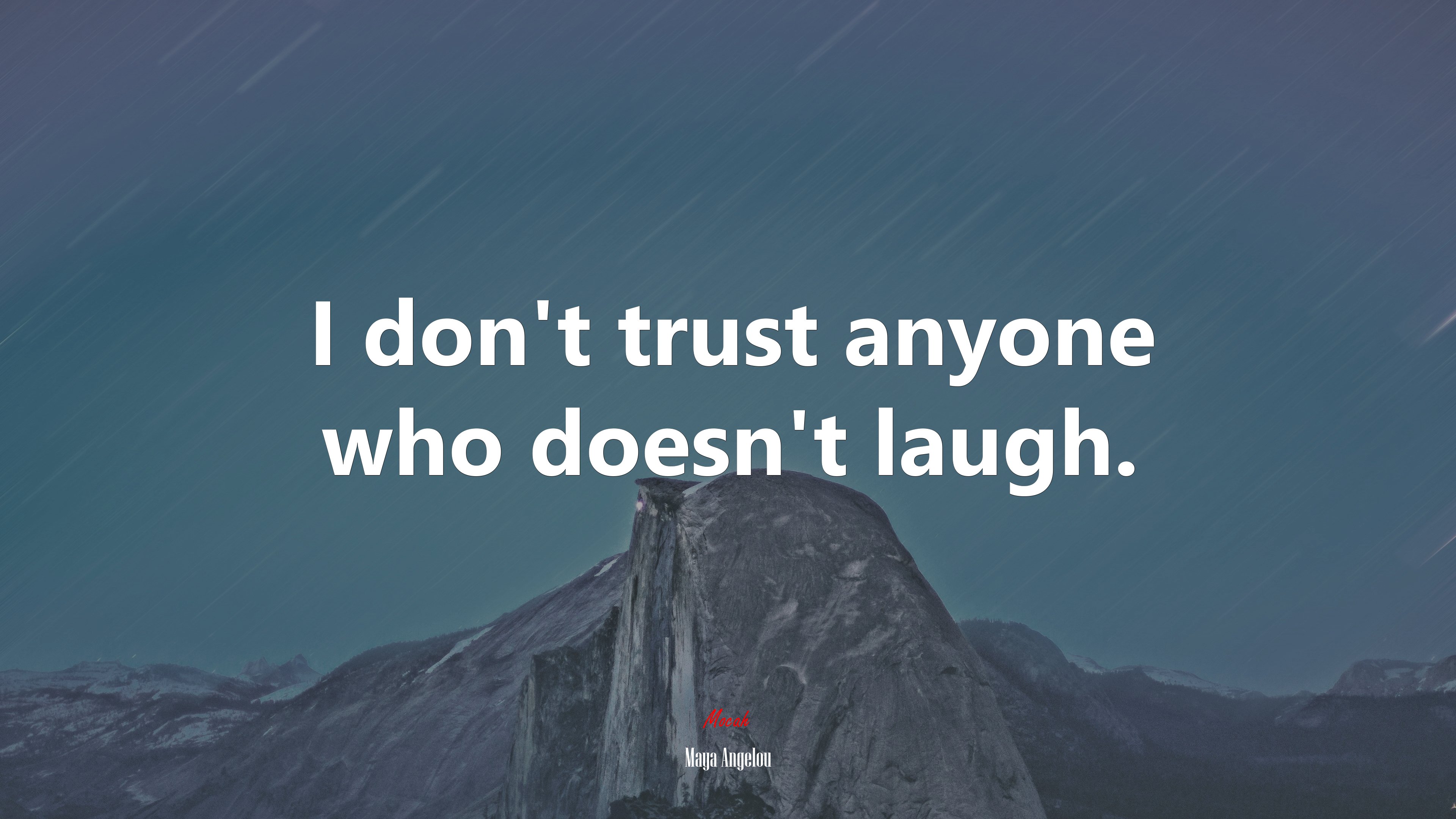I don’t trust anyone who doesn’t laugh. | Maya Angelou quote HD Wallpaper