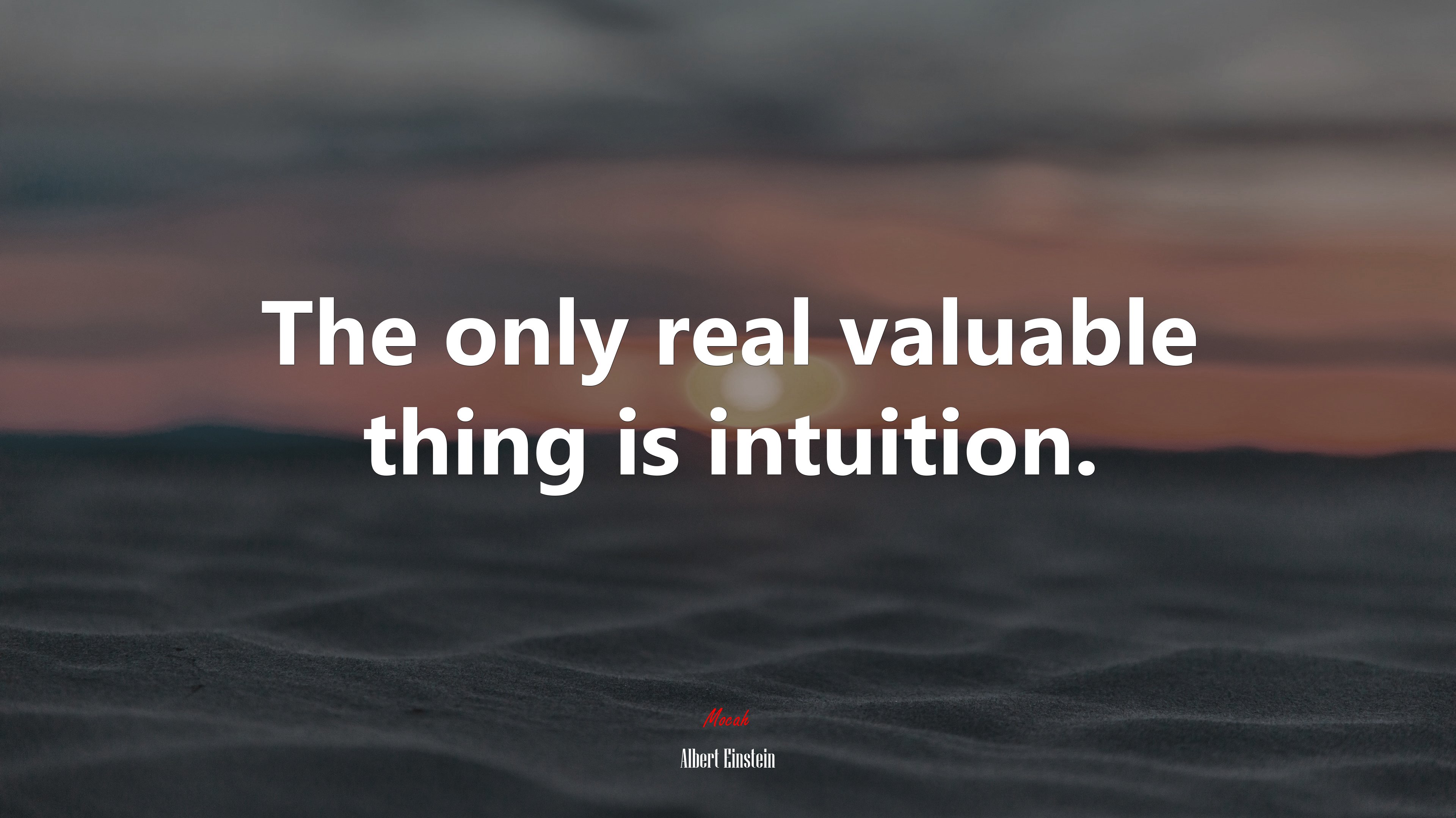 The only real valuable thing is intuition. | Albert Einstein quote HD Wallpaper