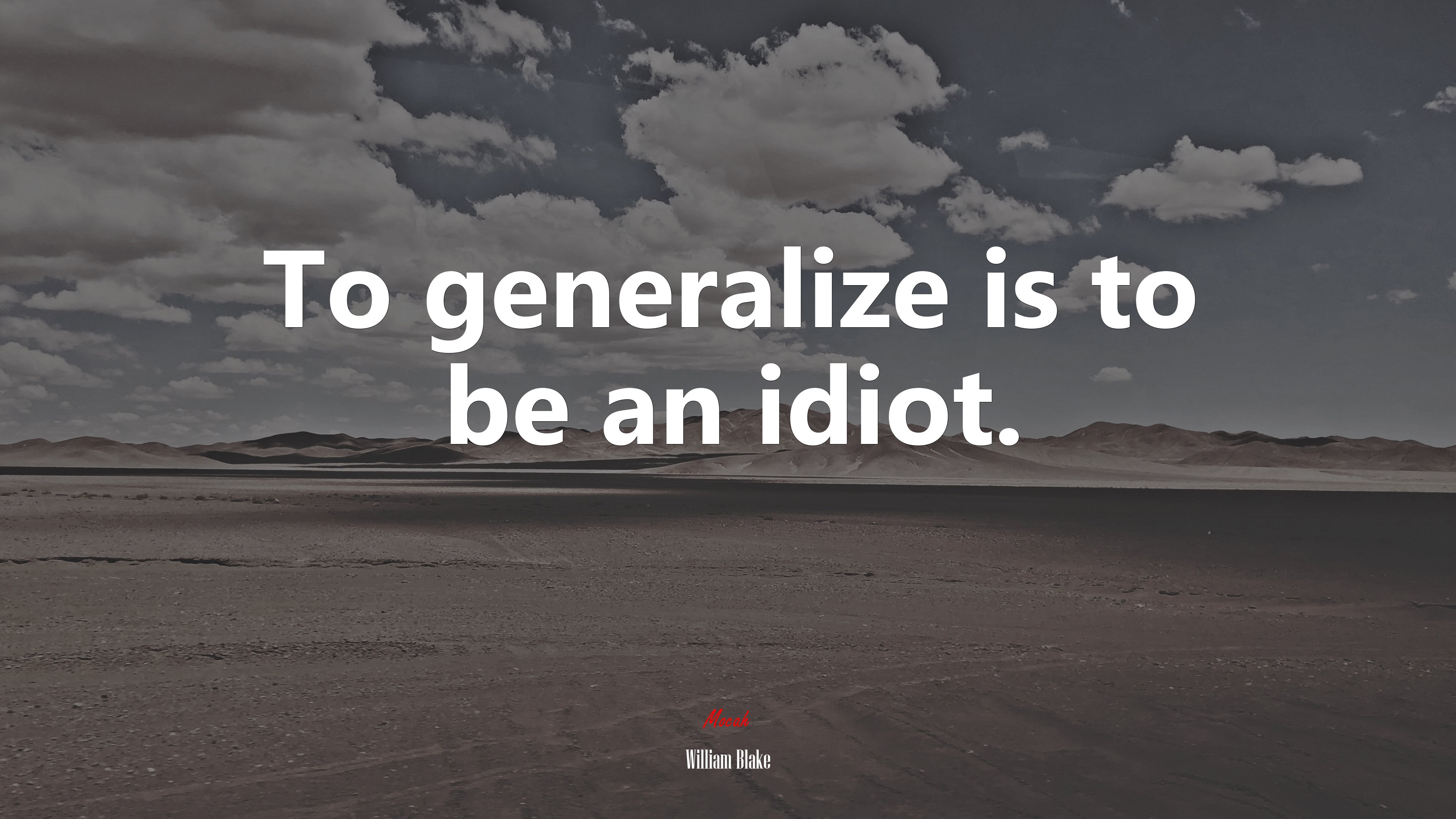 To generalize is to be an idiot. | William Blake quote HD Wallpaper