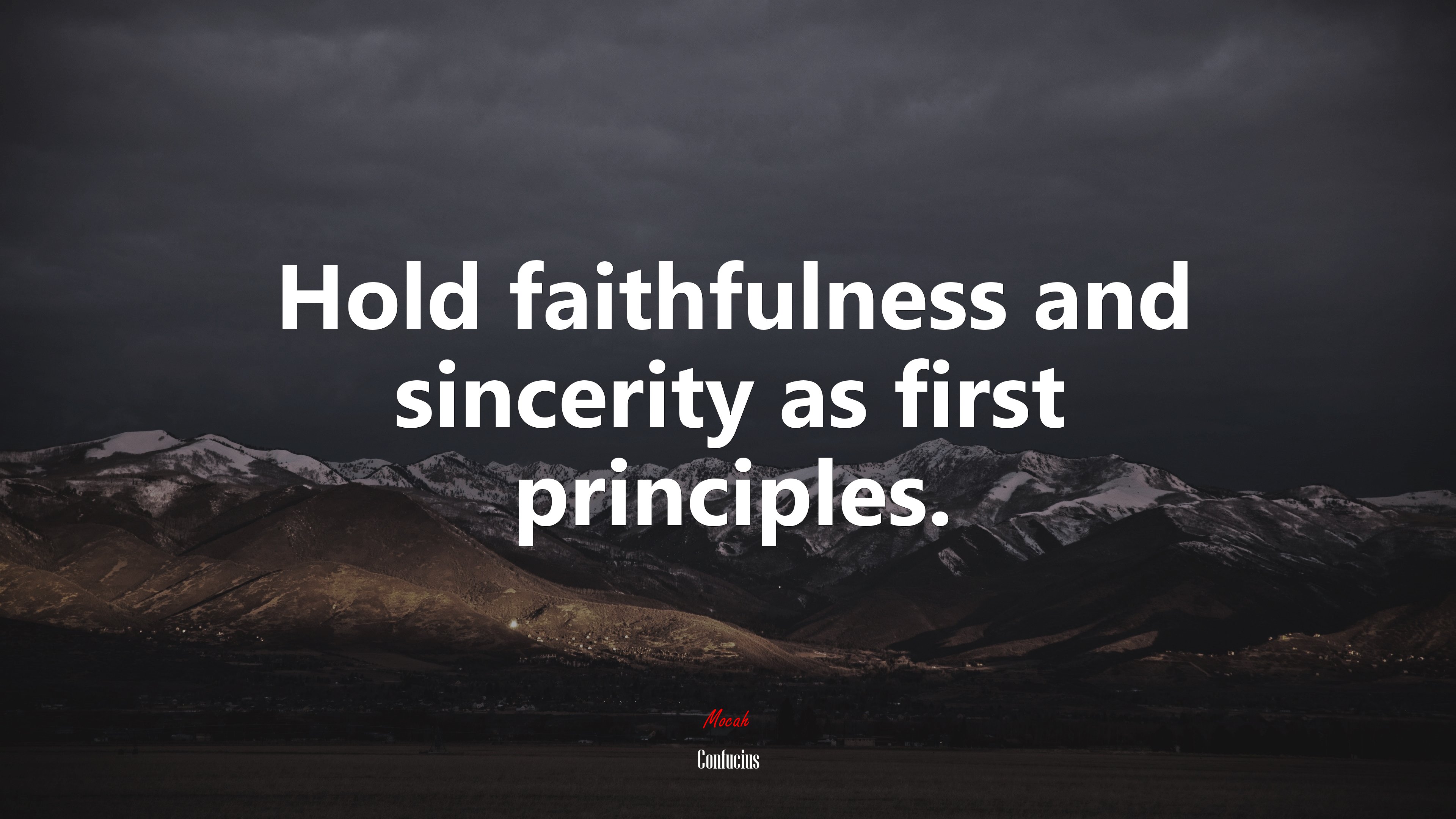 Hold faithfulness and sincerity as first principles. | Confucius quote HD Wallpaper
