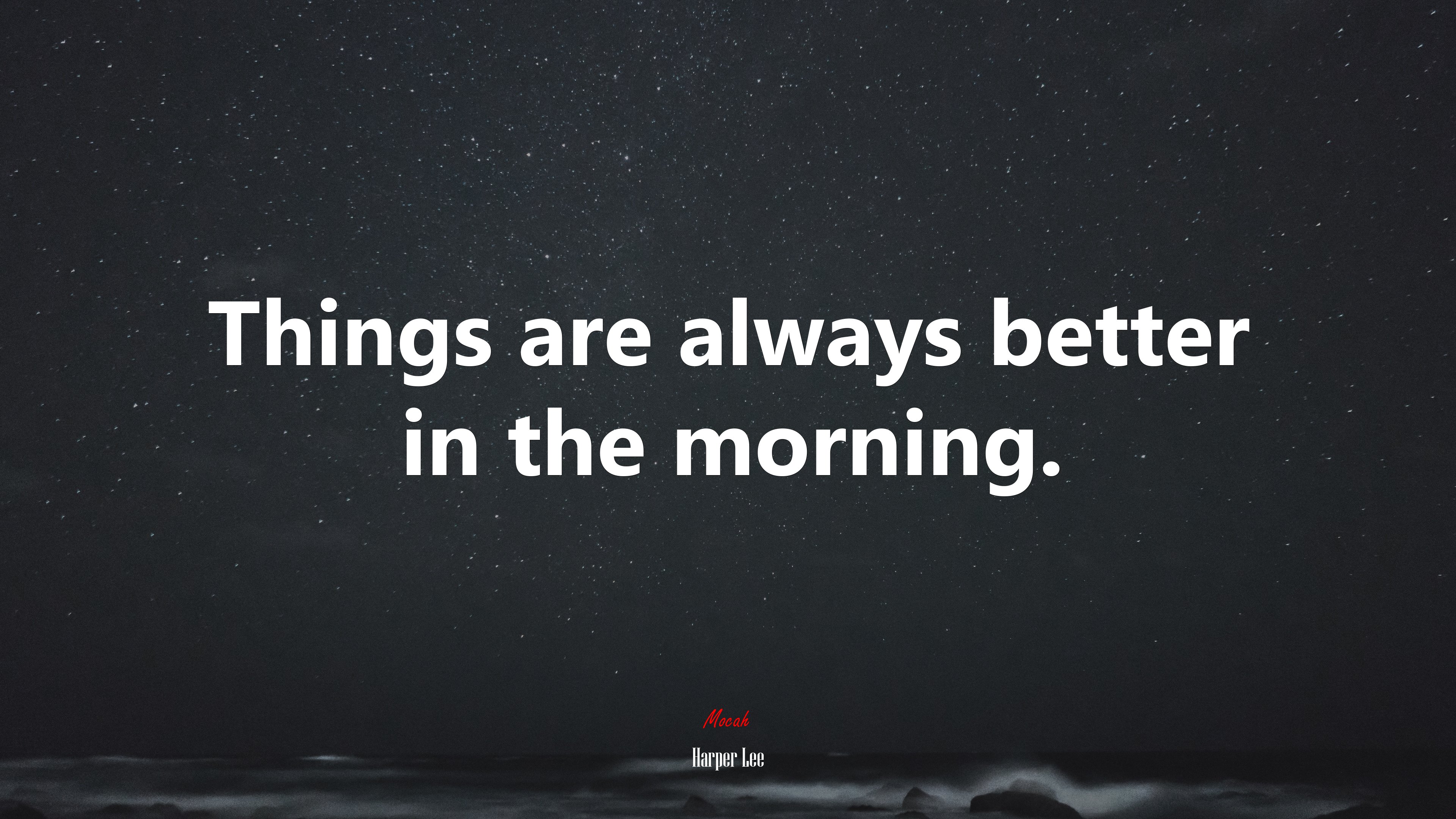 Things are always better in the morning. | Harper Lee quote HD Wallpaper