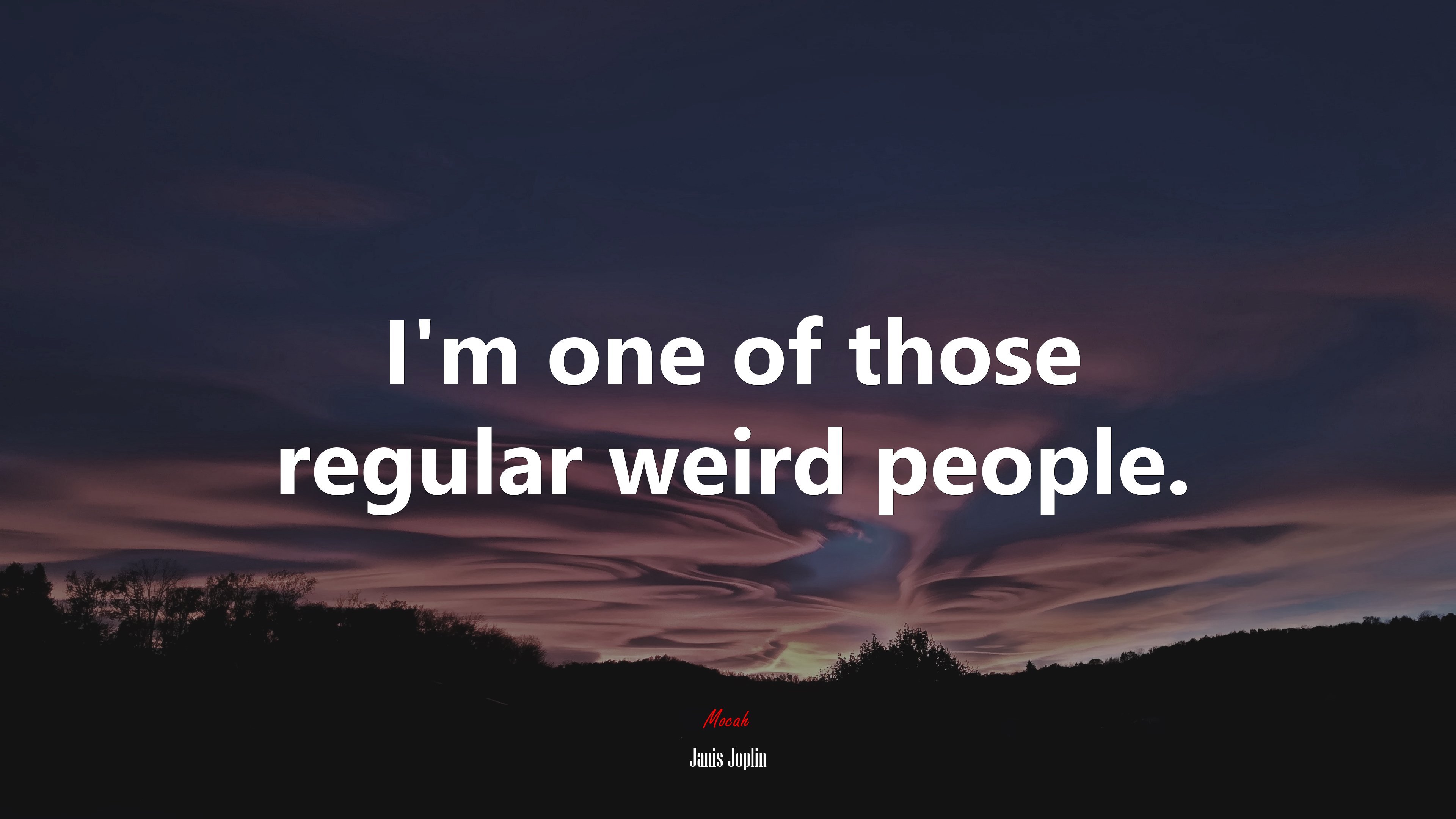 I’m one of those regular weird people. | Janis Joplin quote HD Wallpaper