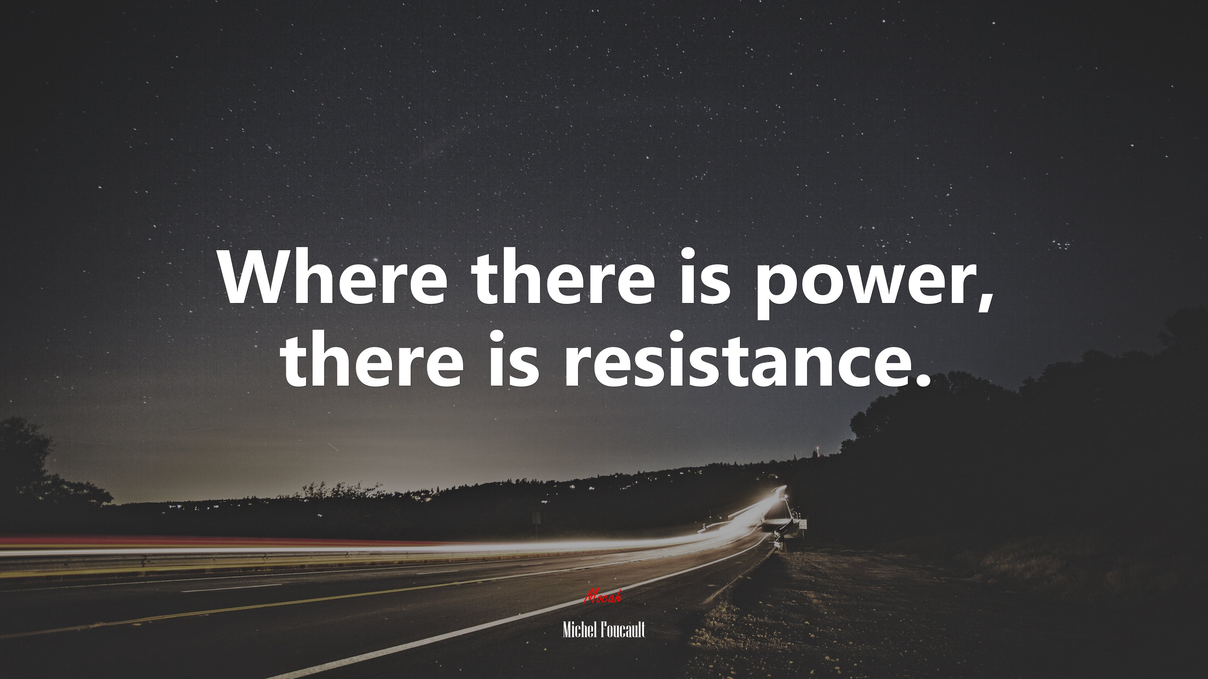 Where there is power, there is resistance. | Michel Foucault quote HD Wallpaper
