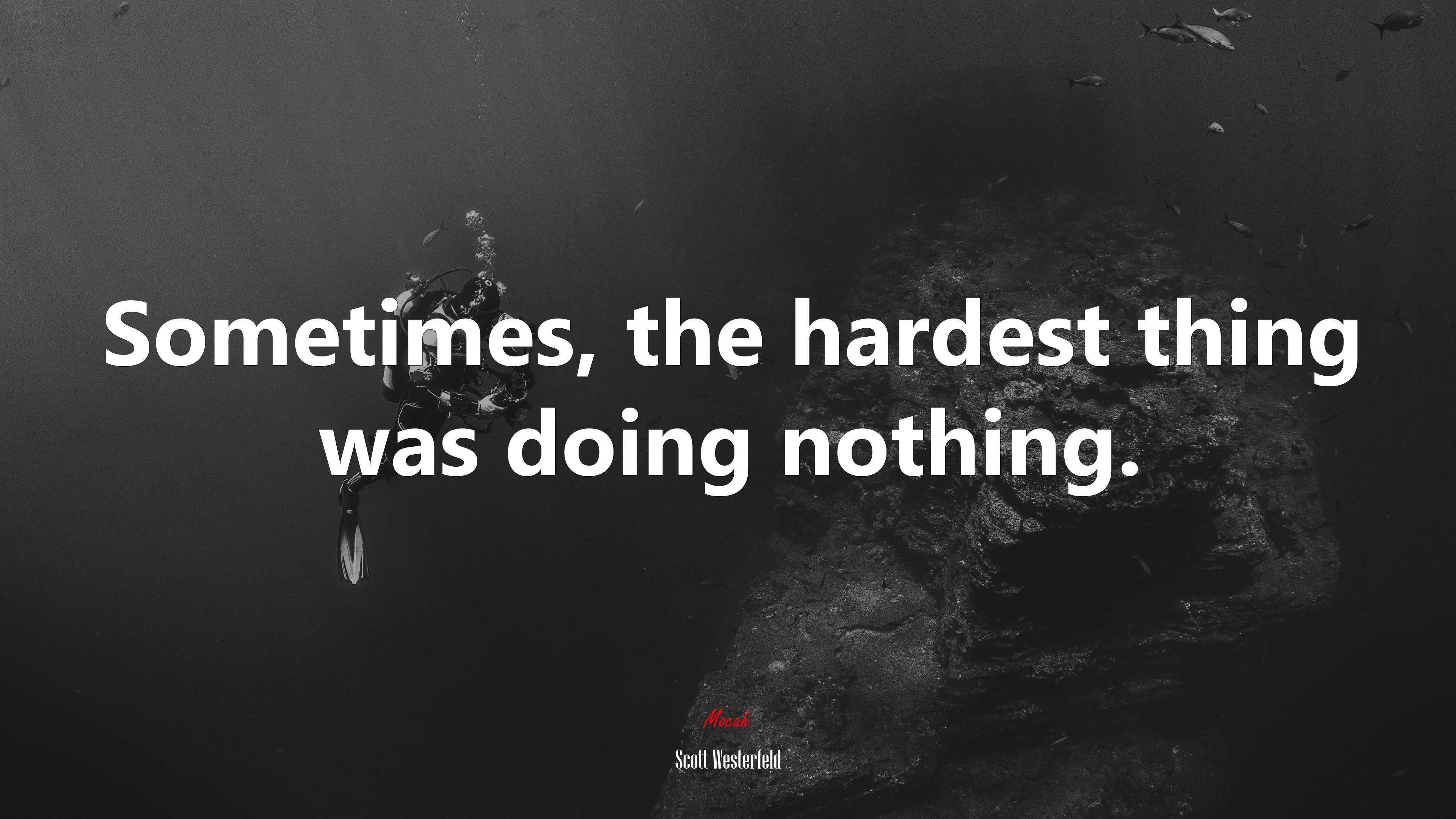 Sometimes, the hardest thing was doing nothing. | Scott Westerfeld quote HD Wallpaper