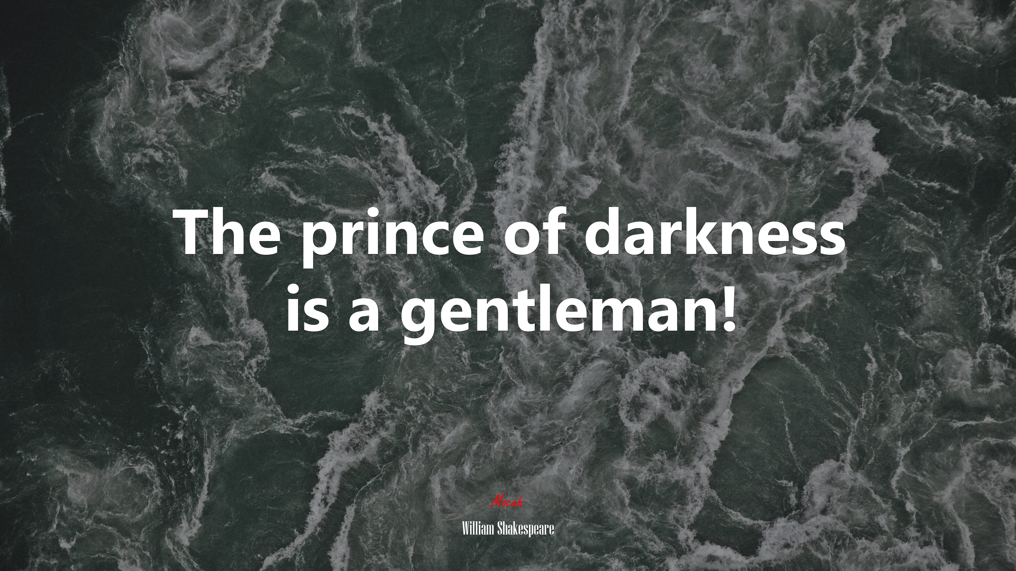 The prince of darkness is a gentleman! | William Shakespeare quote HD Wallpaper