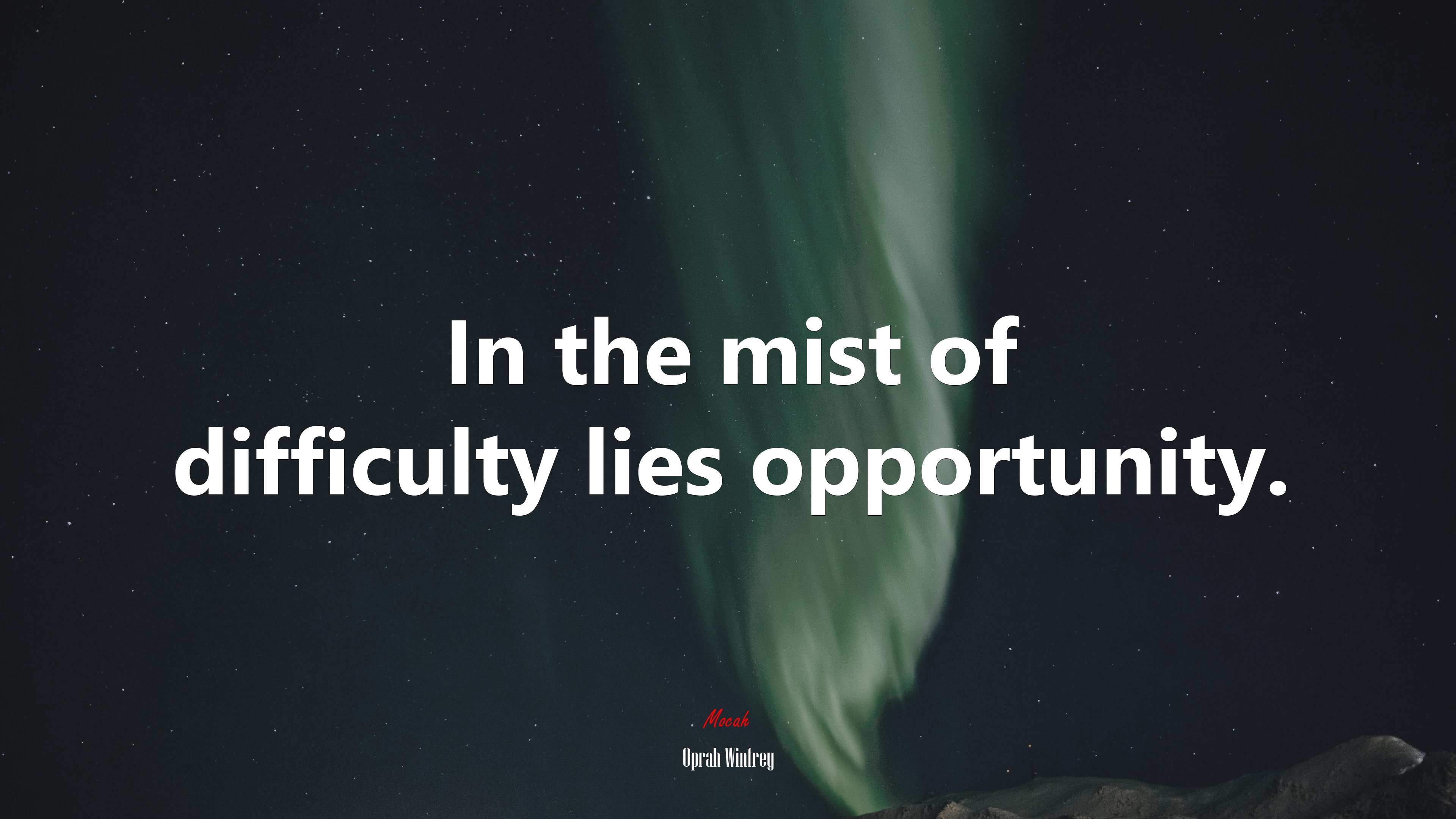 In the mist of difficulty lies opportunity. | Oprah Winfrey quote HD Wallpaper